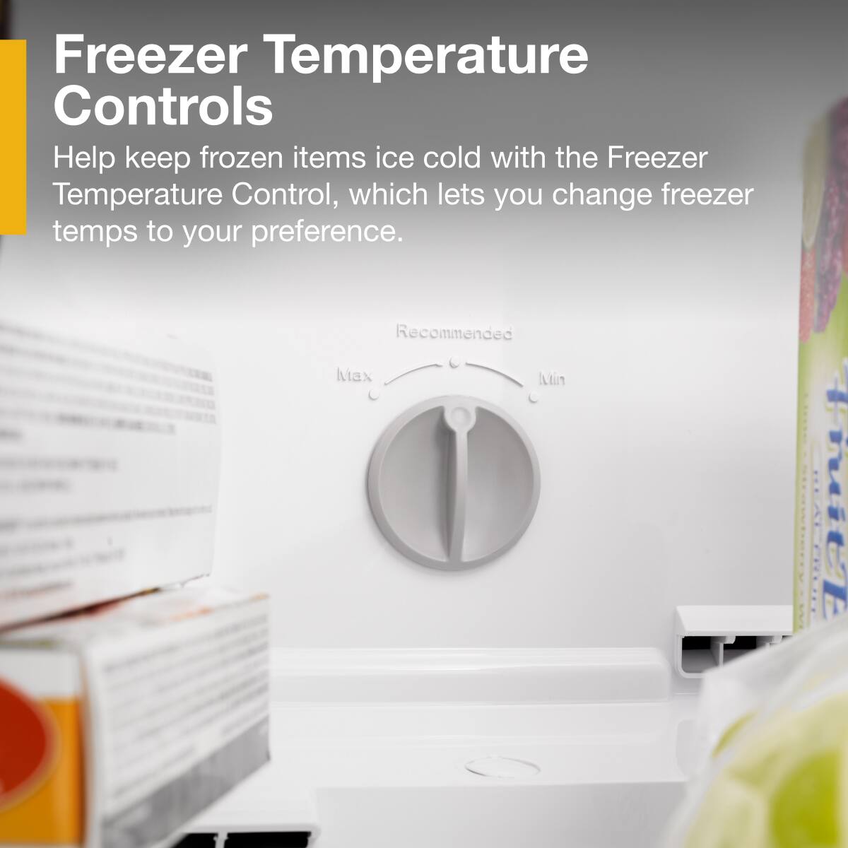 Freezer Temperature Controls

Help keep frozen items ice cold with the Freezer Temperature Control, which lets you change freezer temps to your preference.