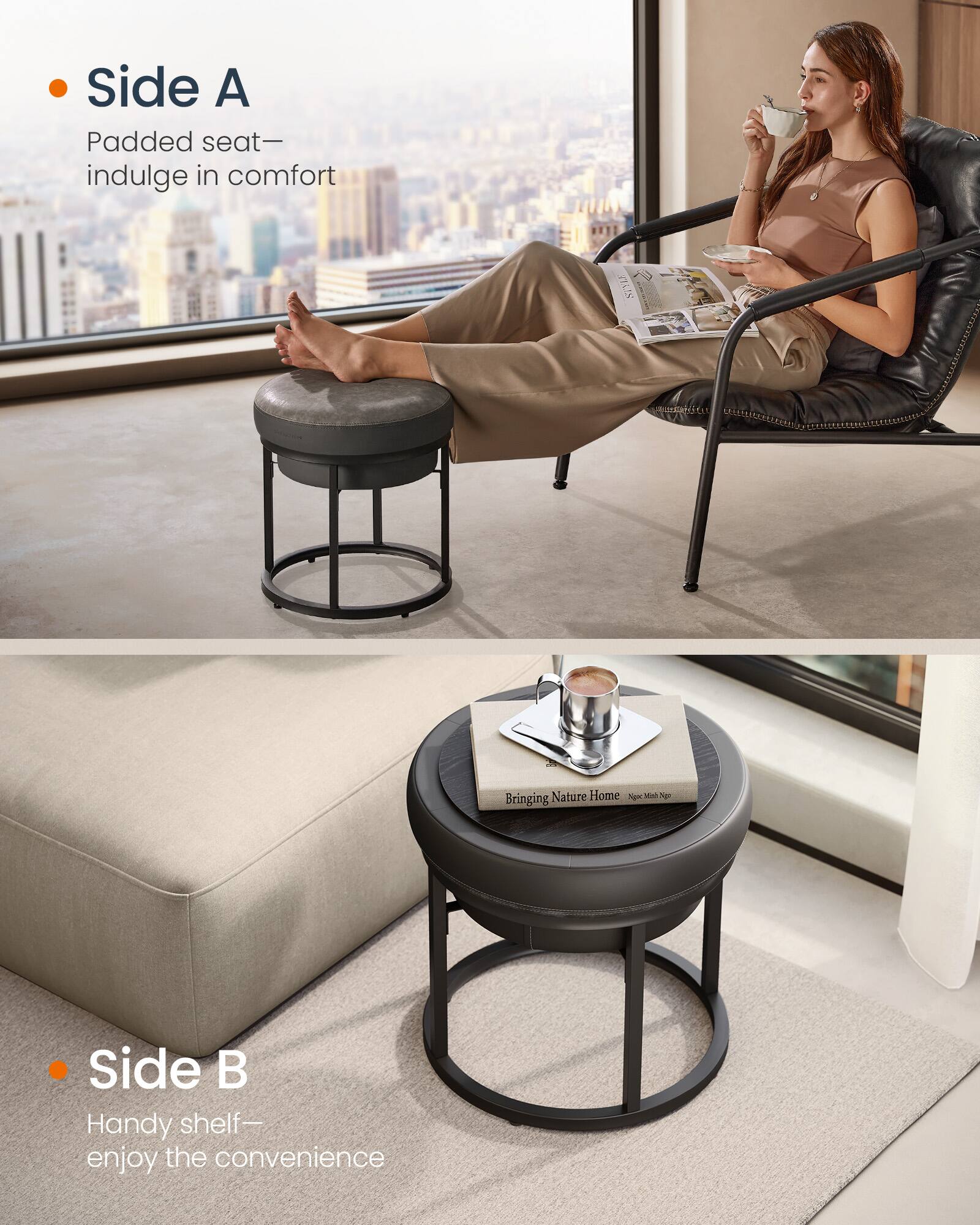 Side A  
Padded seat—indulge in comfort  

Side B  
Handy shelf—enjoy the convenience