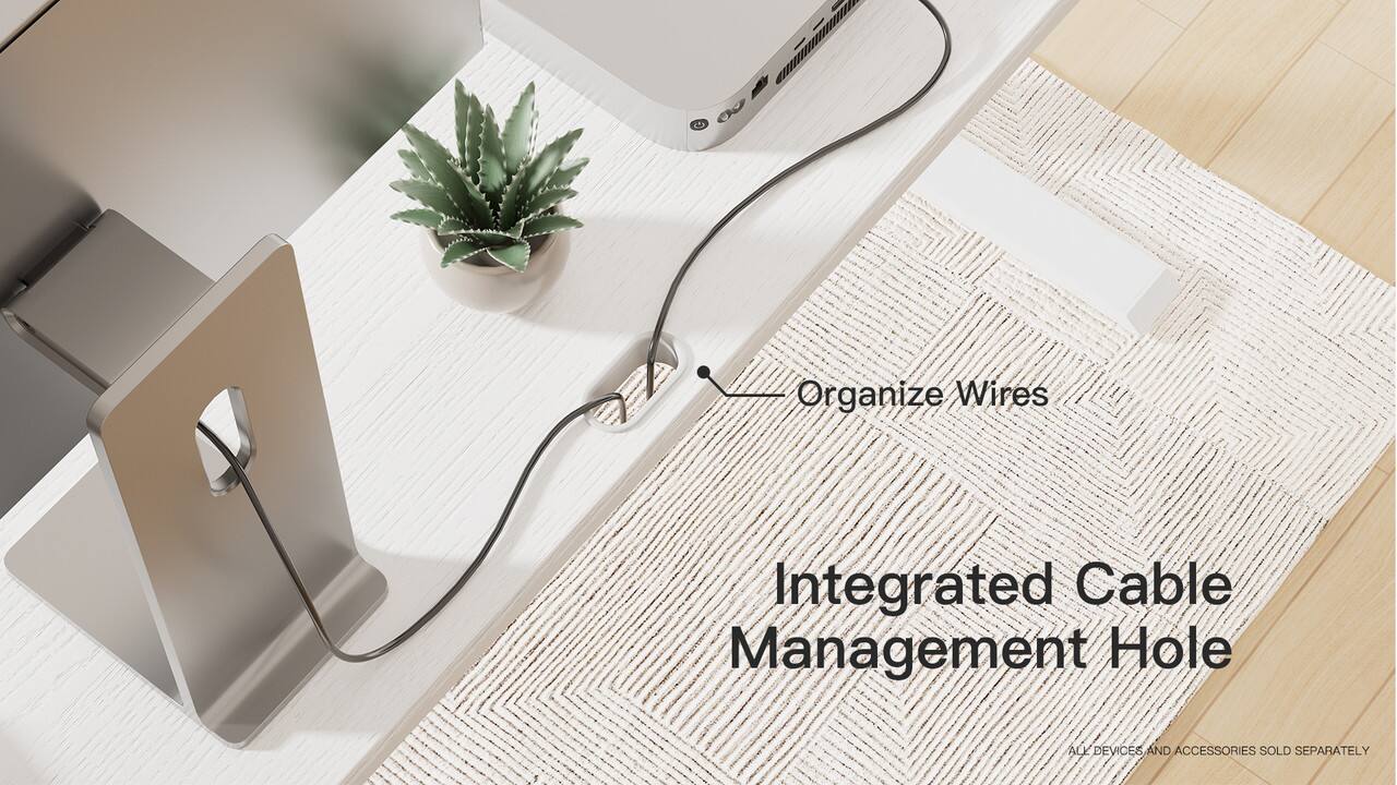 - Organize Wires
- Integrated Cable Management Hole
- ALL DEVICES AND ACCESSORIES SOLD SEPARATELY
