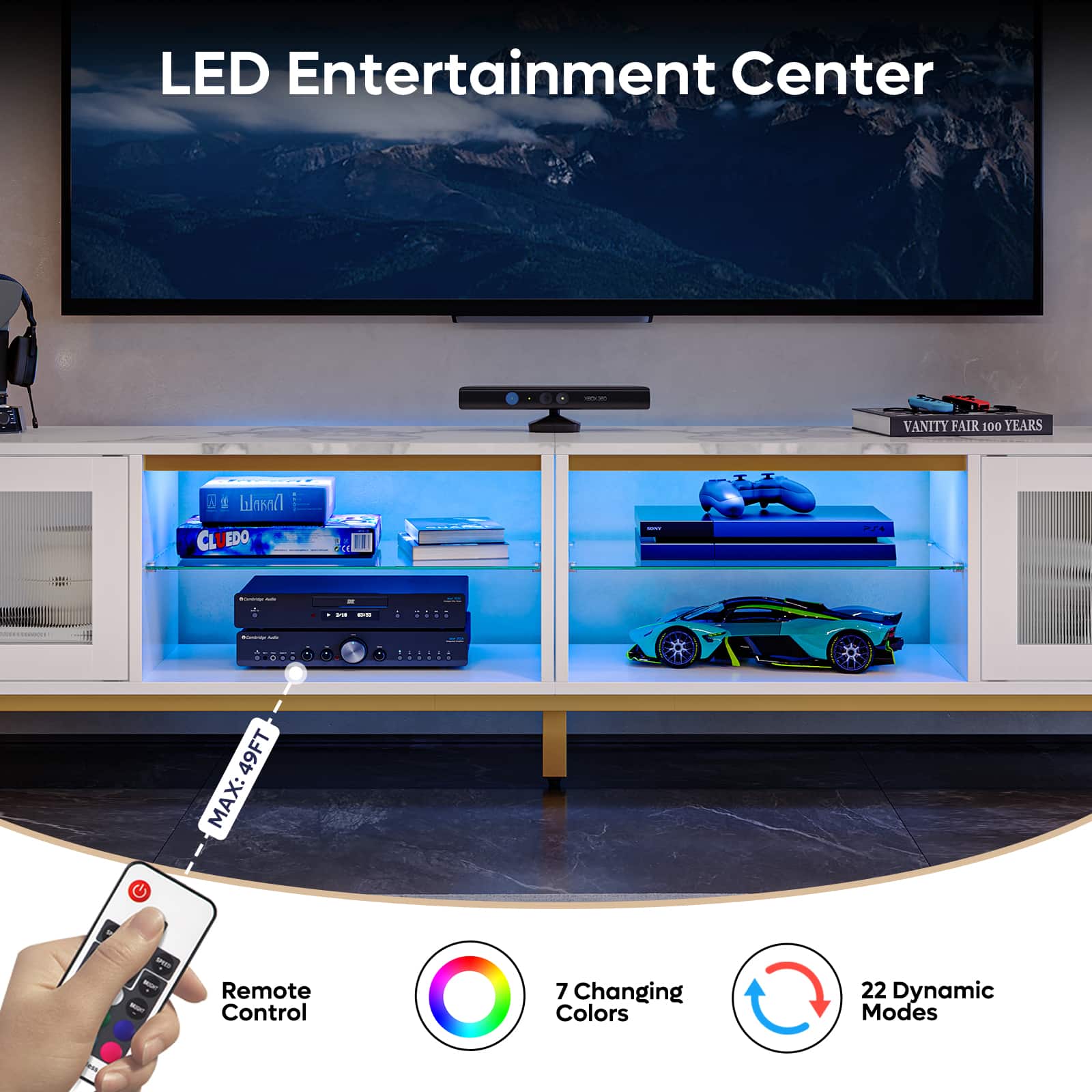 LED Entertainment Center - Vanity Fair 100 Years 1 CLEDO IS: 1 - 1 - 1 - 49FT MAX: 1 - Remote Control 7 Changing Colors 22 Dynamic Modes