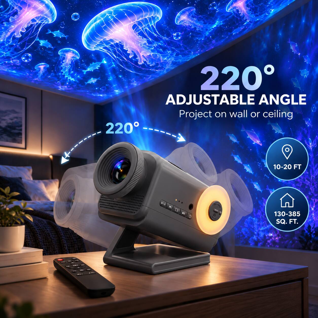 220° ADJUSTABLE ANGLE  
Project on wall or ceiling  
10-20 FT  
130-385 SQ. FT.