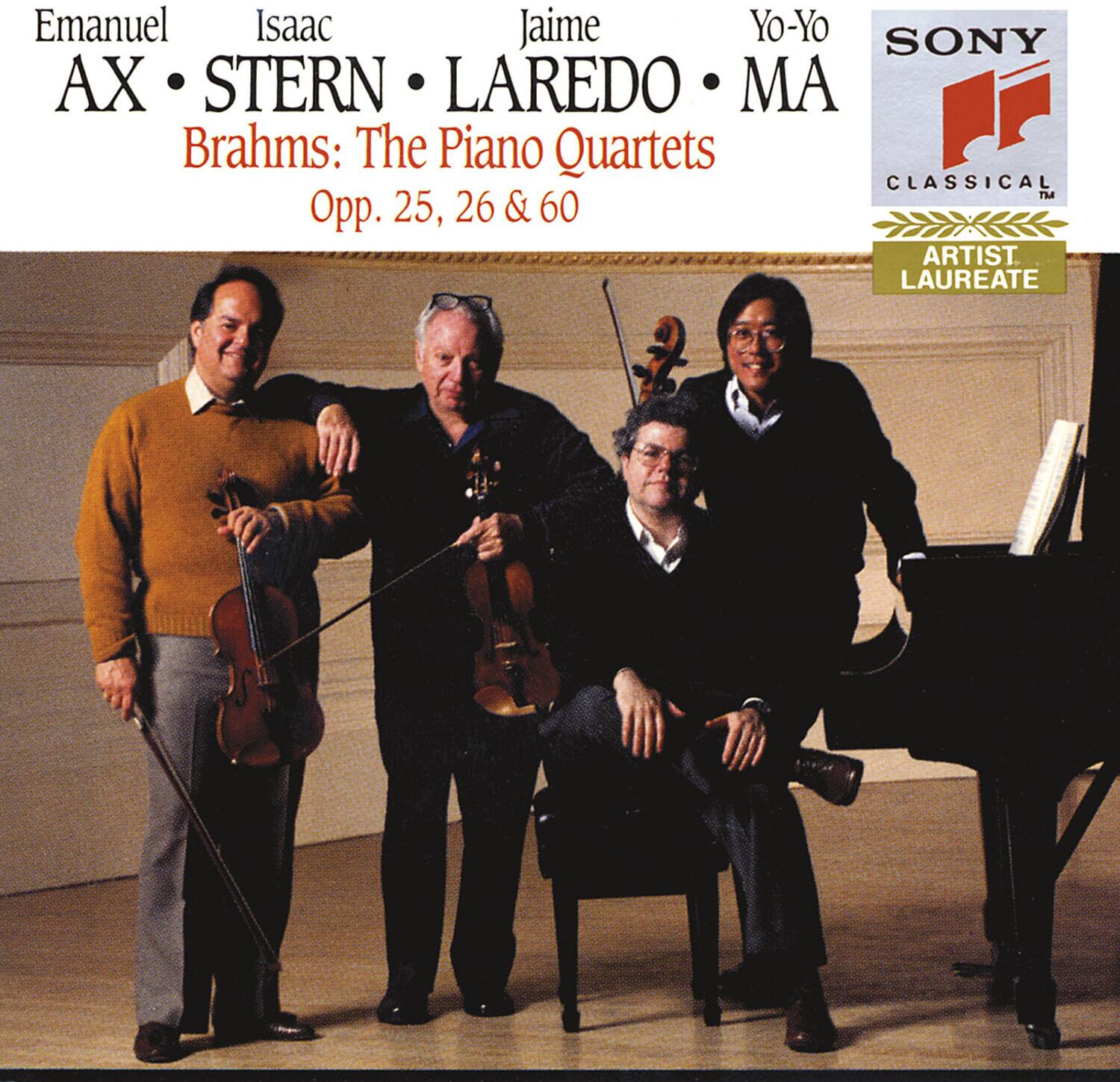 Emanuel Ax  
Isaac Stern  
Jaime Laredo  
Yo-Yo Ma  

Brahms: The Piano Quartets  
Opp. 25, 26 & 60  

SONY  
CLASSICAL  

ARTIST LAUREATE