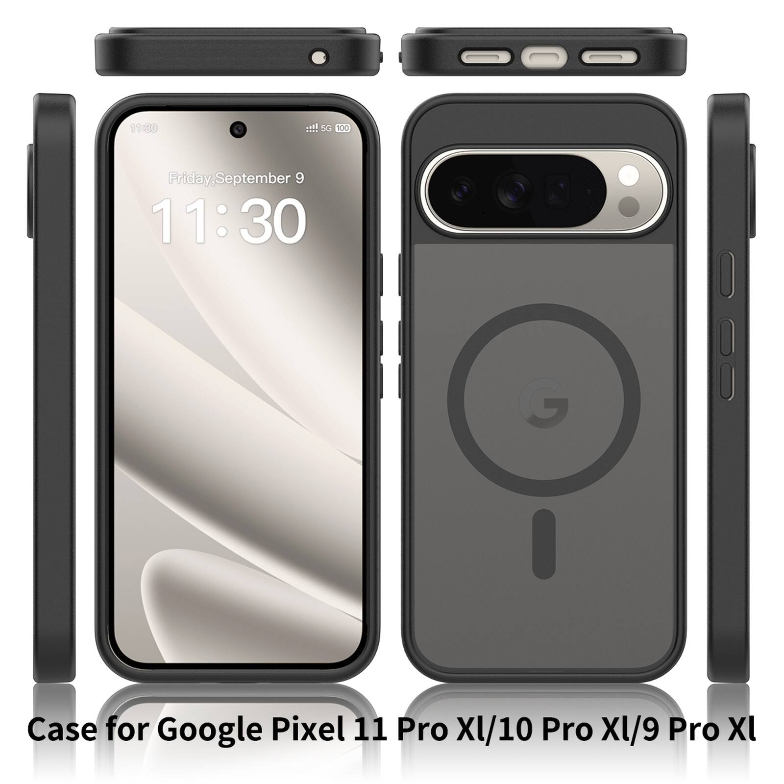 11:30  
5G 100  
Friday, September 9  
11:30  
Case for Google Pixel 11 Pro XI/10 Pro XI/9 Pro XI