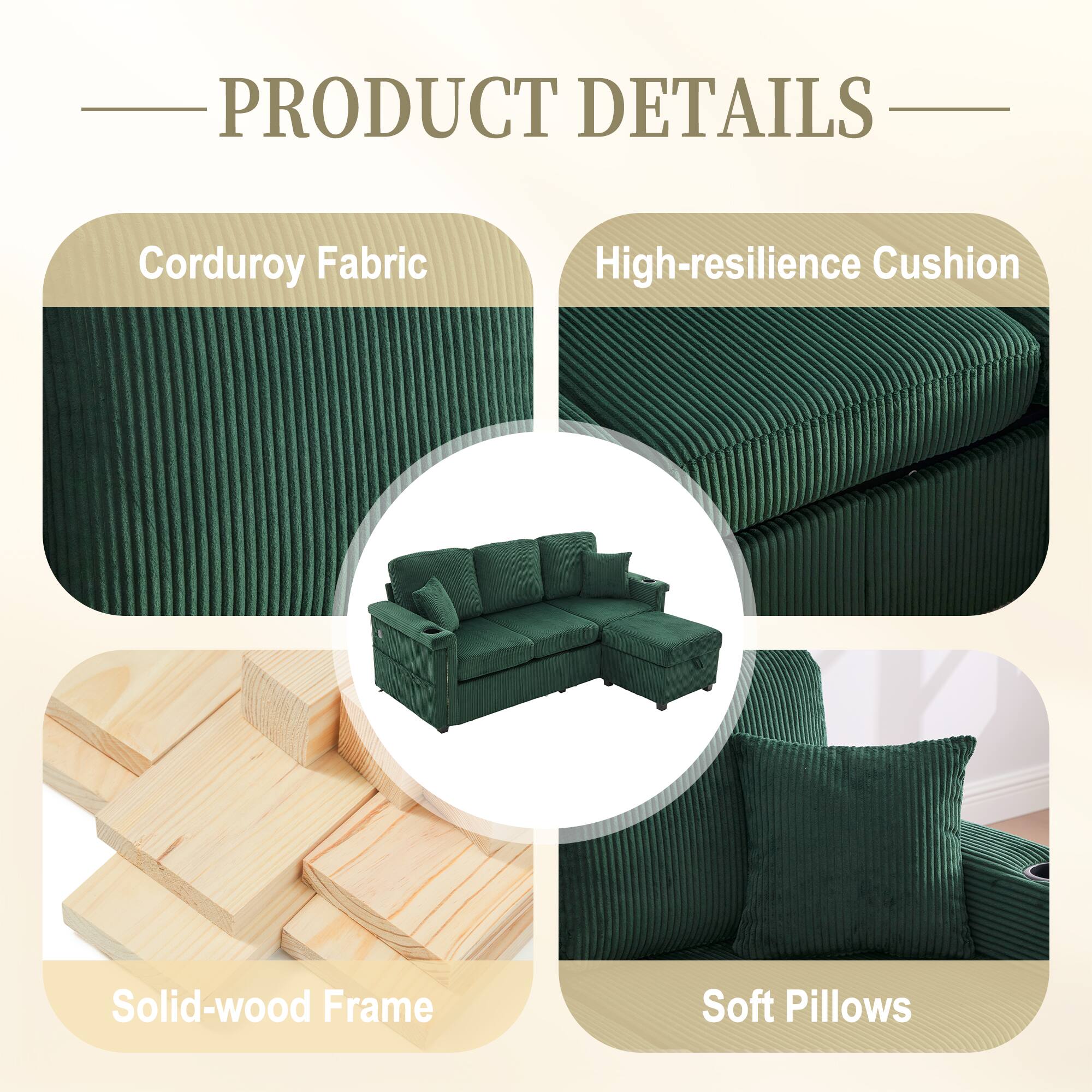 PRODUCT DETAILS

- Corduroy Fabric
- High-resilience Cushion
- Solid-wood Frame
- Soft Pillows