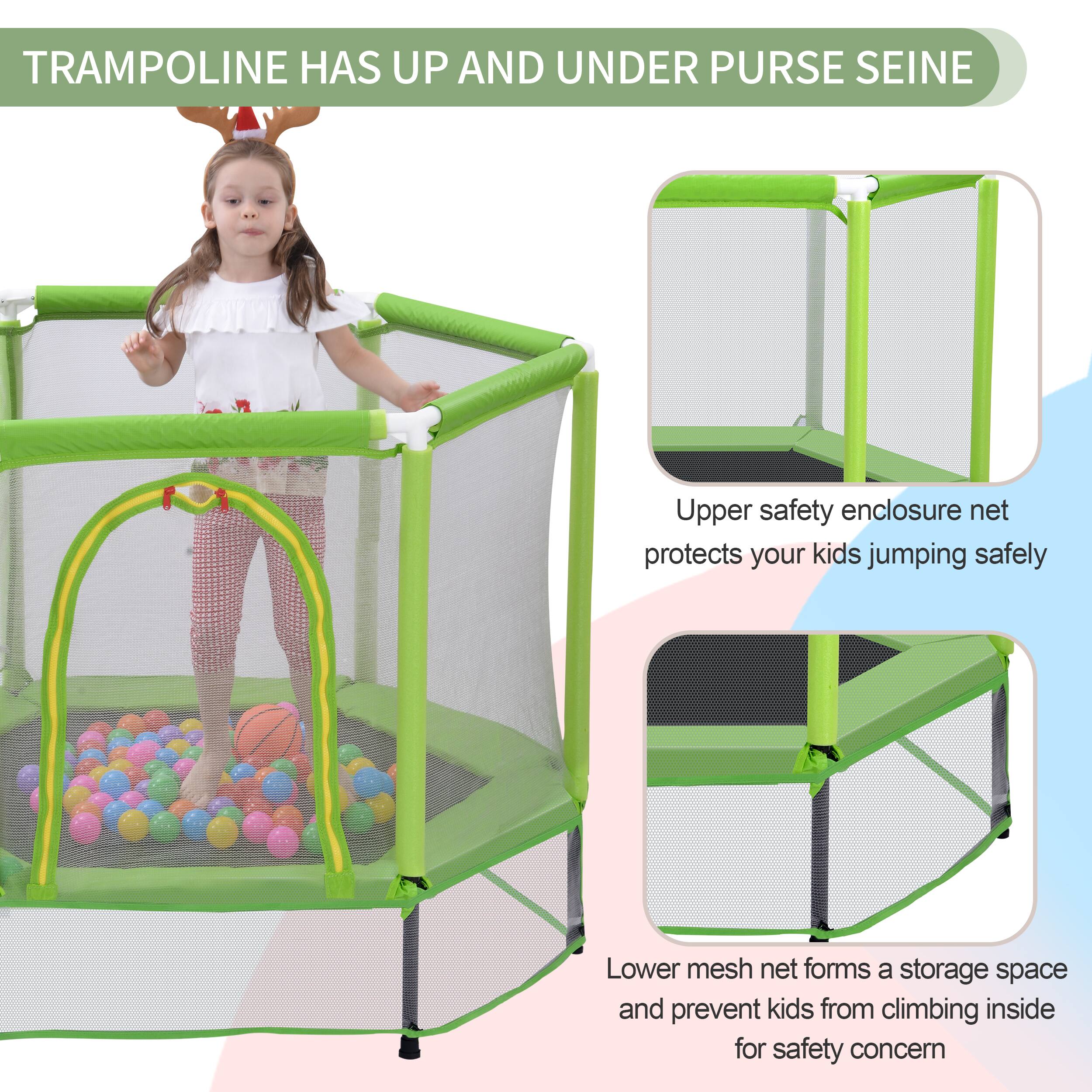 TRAMPOLINE HAS UP AND UNDER PURSE SEINE

Upper safety enclosure net protects your kids jumping safely

Lower mesh net forms a storage space and prevents kids from climbing inside for safety concern