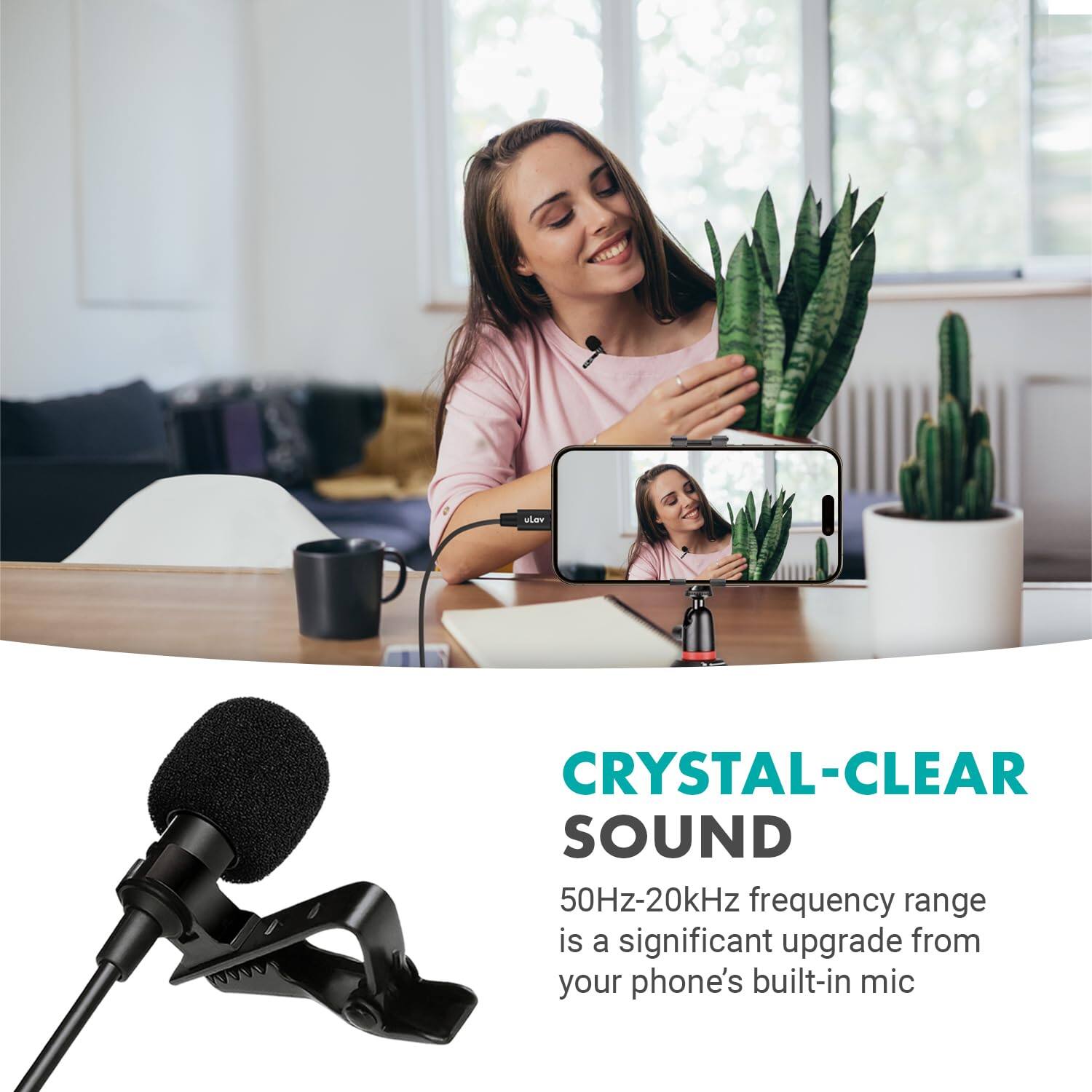 **CRYSTAL-CLEAR SOUND**

50Hz-20kHz frequency range is a significant upgrade from your phone's built-in mic