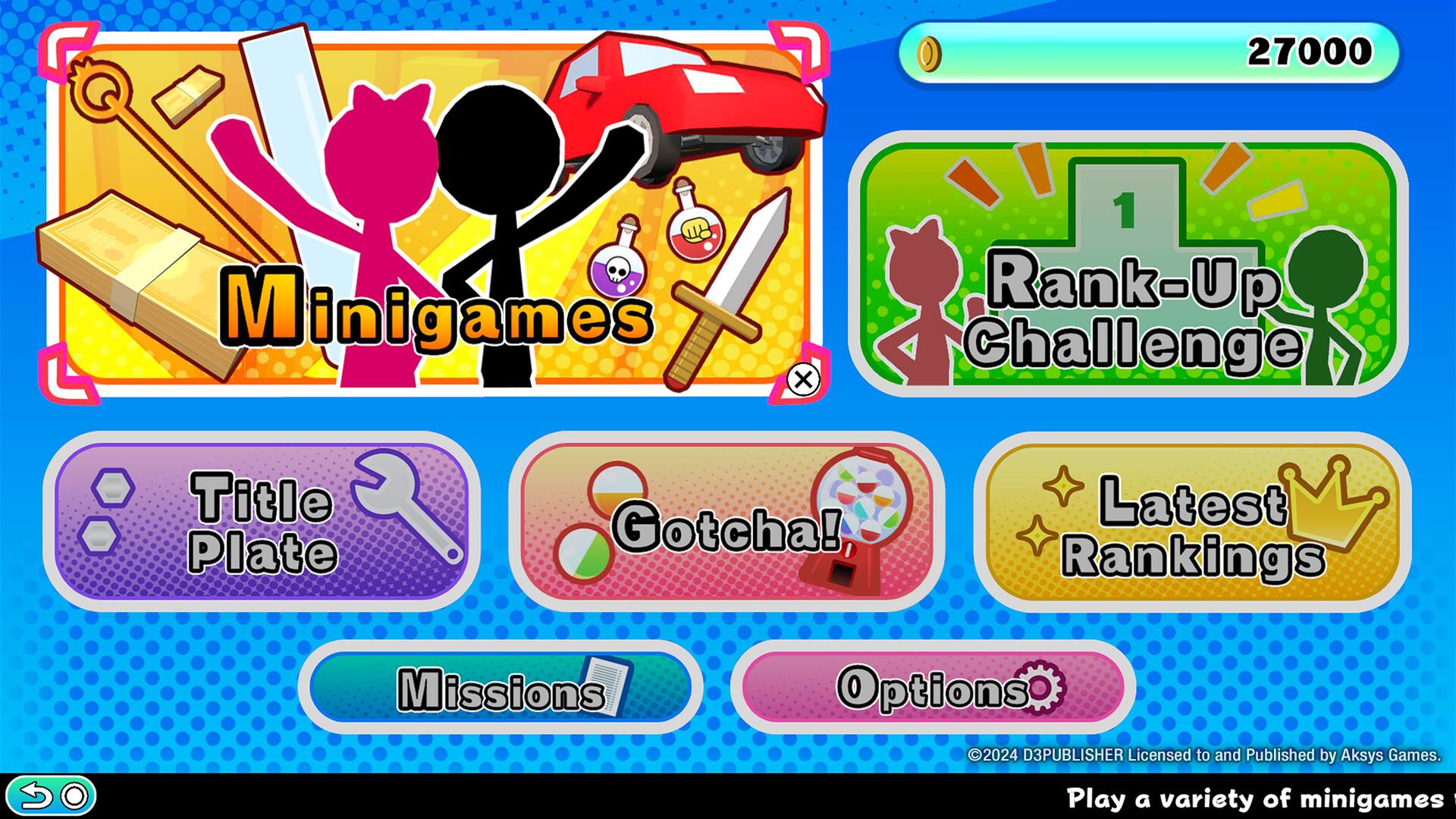 Minigames Rank-Up Challenge: 27,000 Rankings Missions Options Latest Plate Gotcha! Title: Minigames 2024 D3PUBLISHER Licensed to and Published by Aksys Games. Play a variety of minigames.