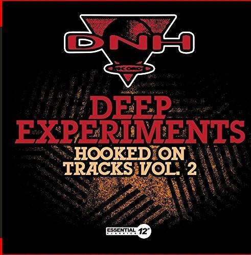 DNH  
DEEP EXPERIMENTS  
HOOKED ON TRACKS VOL. 2  
ESSENTIAL 12"