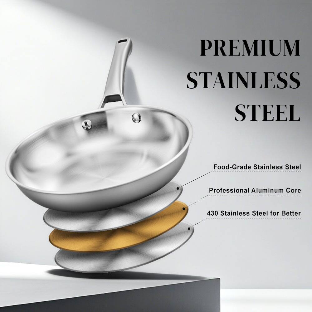 PREMIUM STAINLESS STEEL

Food-Grade Stainless Steel  
Professional Aluminum Core  
430 Stainless Steel for Better