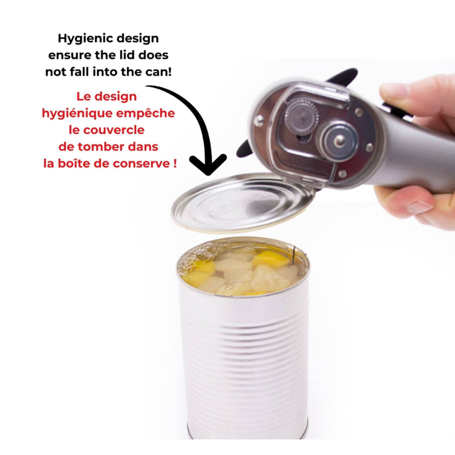 Hygienic design ensures the lid does not fall into the can!

Le design hygiénique empêche le couvercle de tomber dans la boîte de conserve !