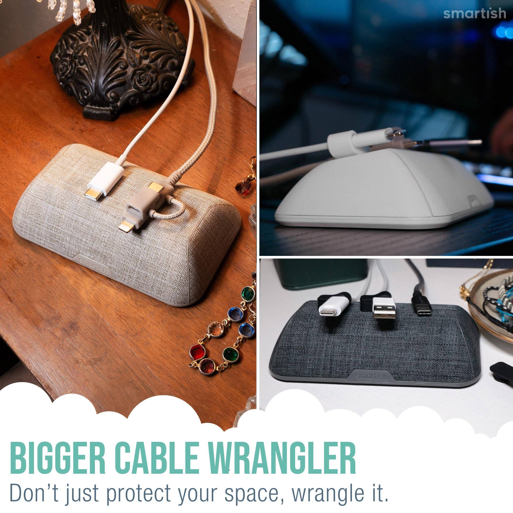 BIGGER CABLE WRANGLER  
Don't just protect your space, wrangle it.