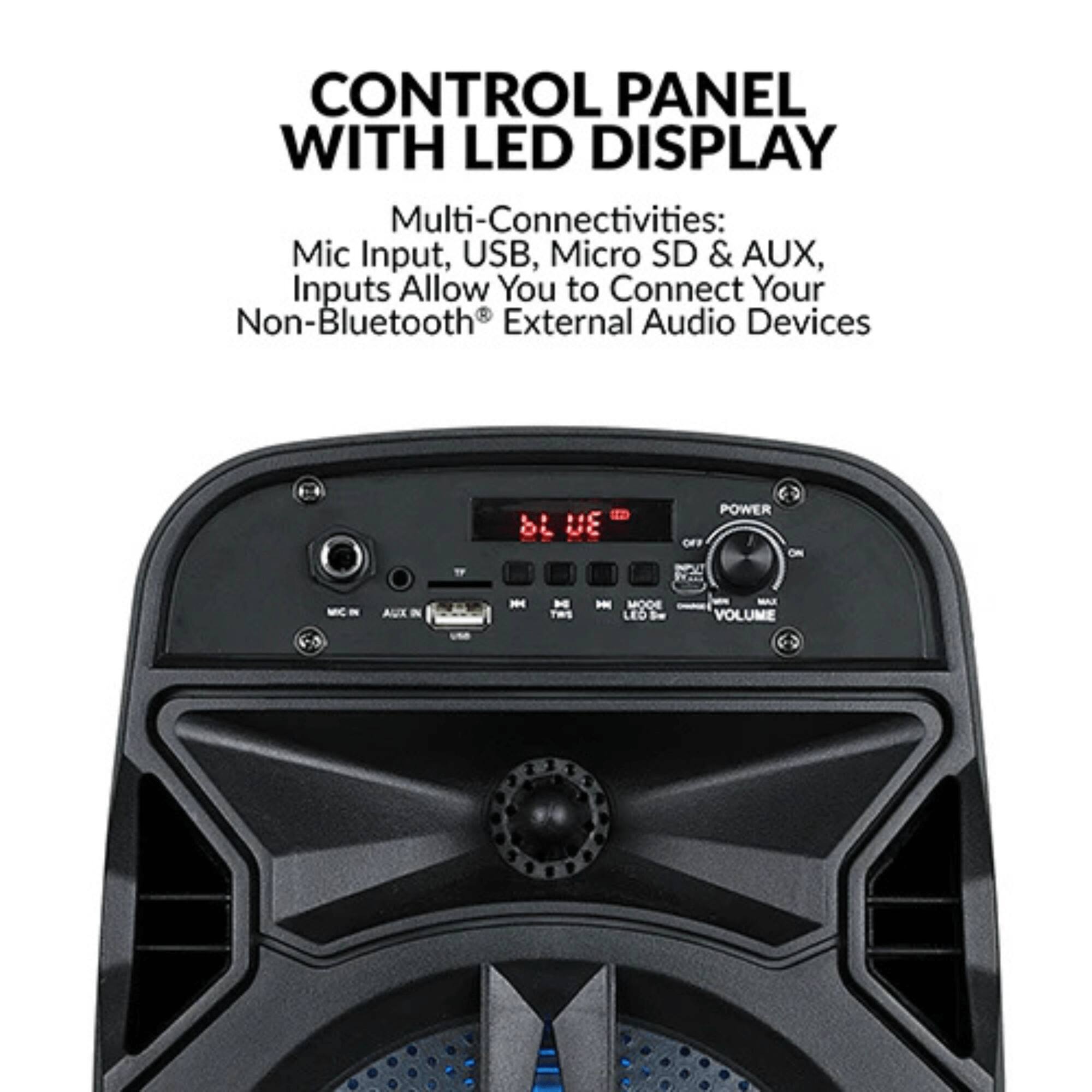 CONTROL PANEL WITH LED DISPLAY

Multi-Connectivities: Mic Input, USB, Micro SD & AUX, Inputs Allow You to Connect Your Non-Bluetooth® External Audio Devices

POWER OFF ON MC GO AUX - I MOOE LEO S VOLUME