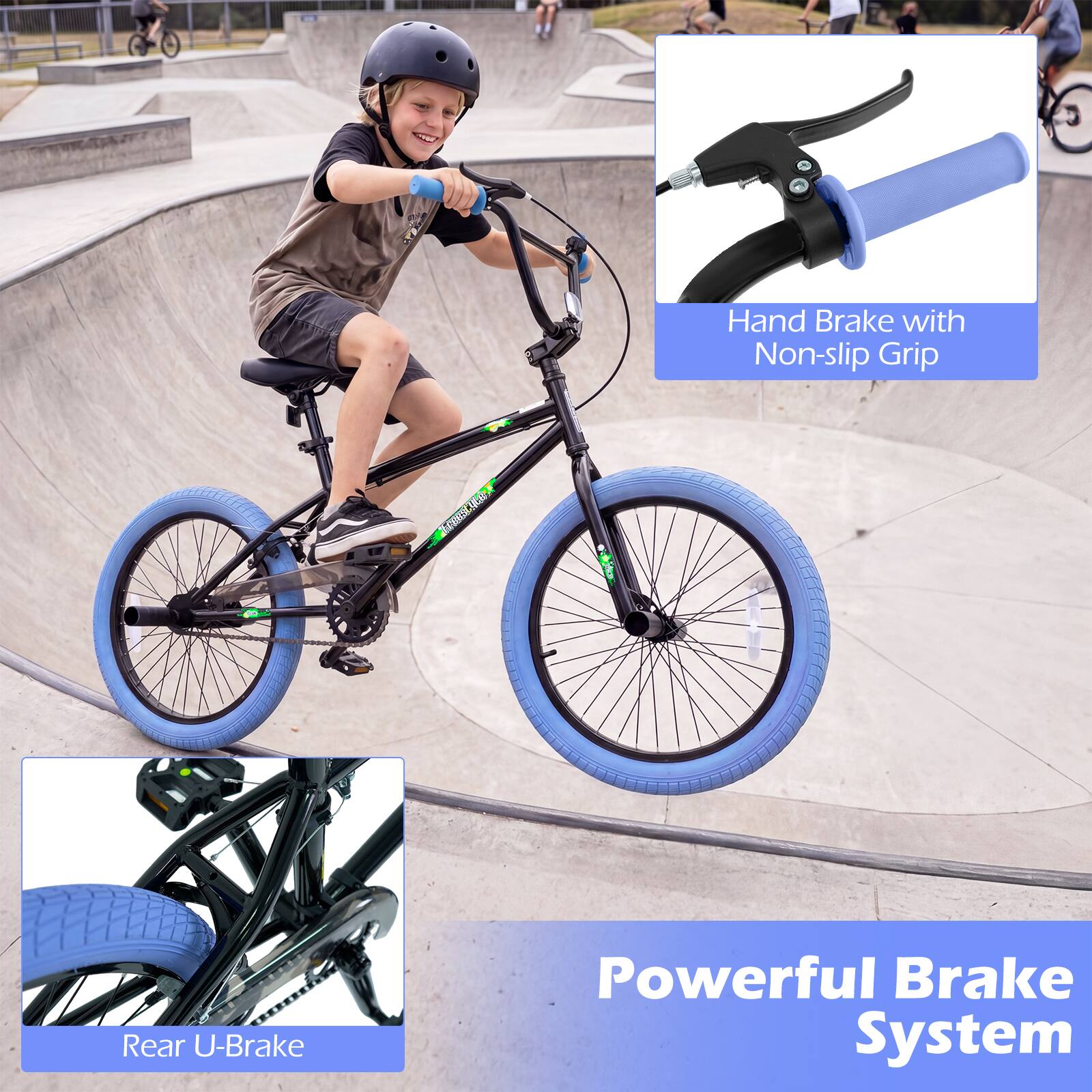 Hand Brake with Non-slip Grip  
Rear U-Brake  
Powerful Brake System