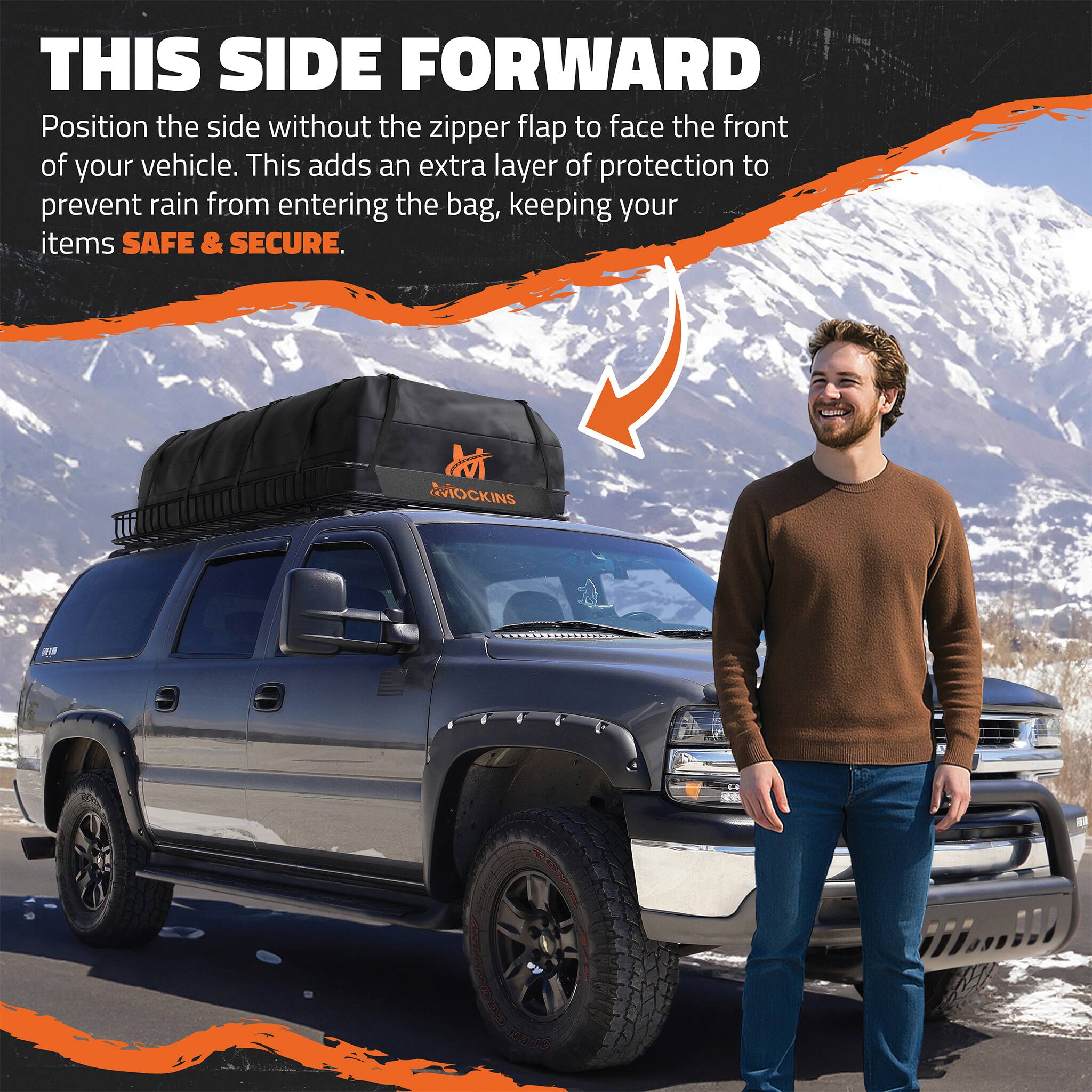 THIS SIDE FORWARD  
Position the side without the zipper flap to face the front of your vehicle. This adds an extra layer of protection to prevent rain from entering the bag, keeping your items SAFE & SECURE.  

MOCKINS - CO CD09