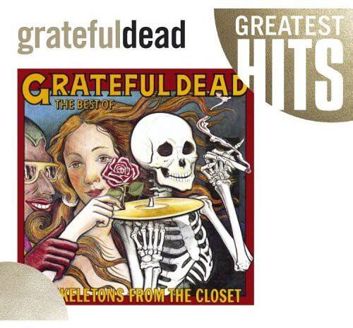 gratefuldead  
GREATEST HITS  
GRATEFUL DEAD  
THE BEST OF  
KELETONS FROM THE CLOSET