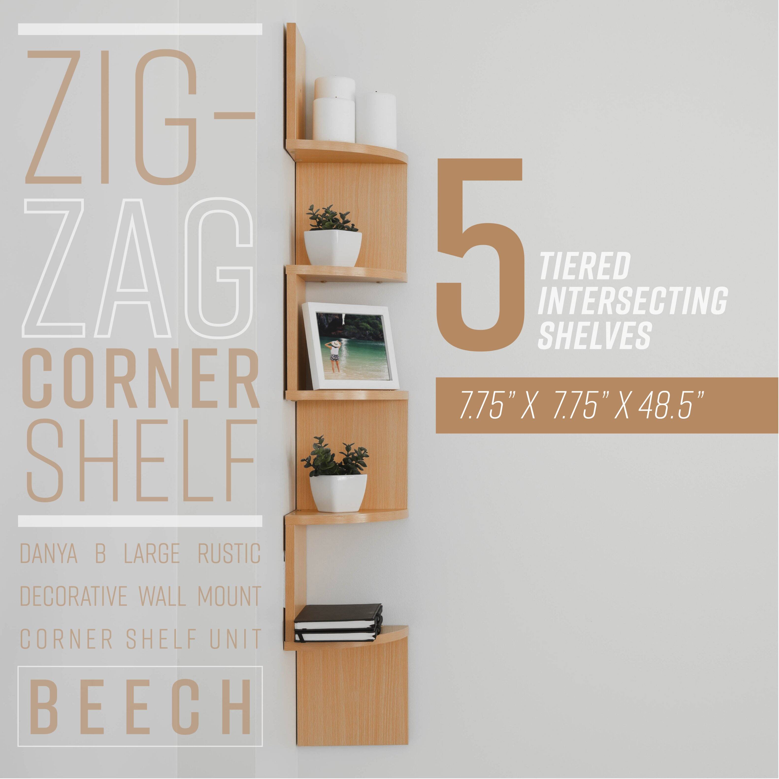ZIG-ZAG CORNER SHELF  
DANYA B LARGE RUSTIC  
5 TIERED INTERSECTING SHELVES  
7.75" X 7.75" X 48.5"  
DECORATIVE WALL MOUNT CORNER SHELF UNIT  
BEECH
