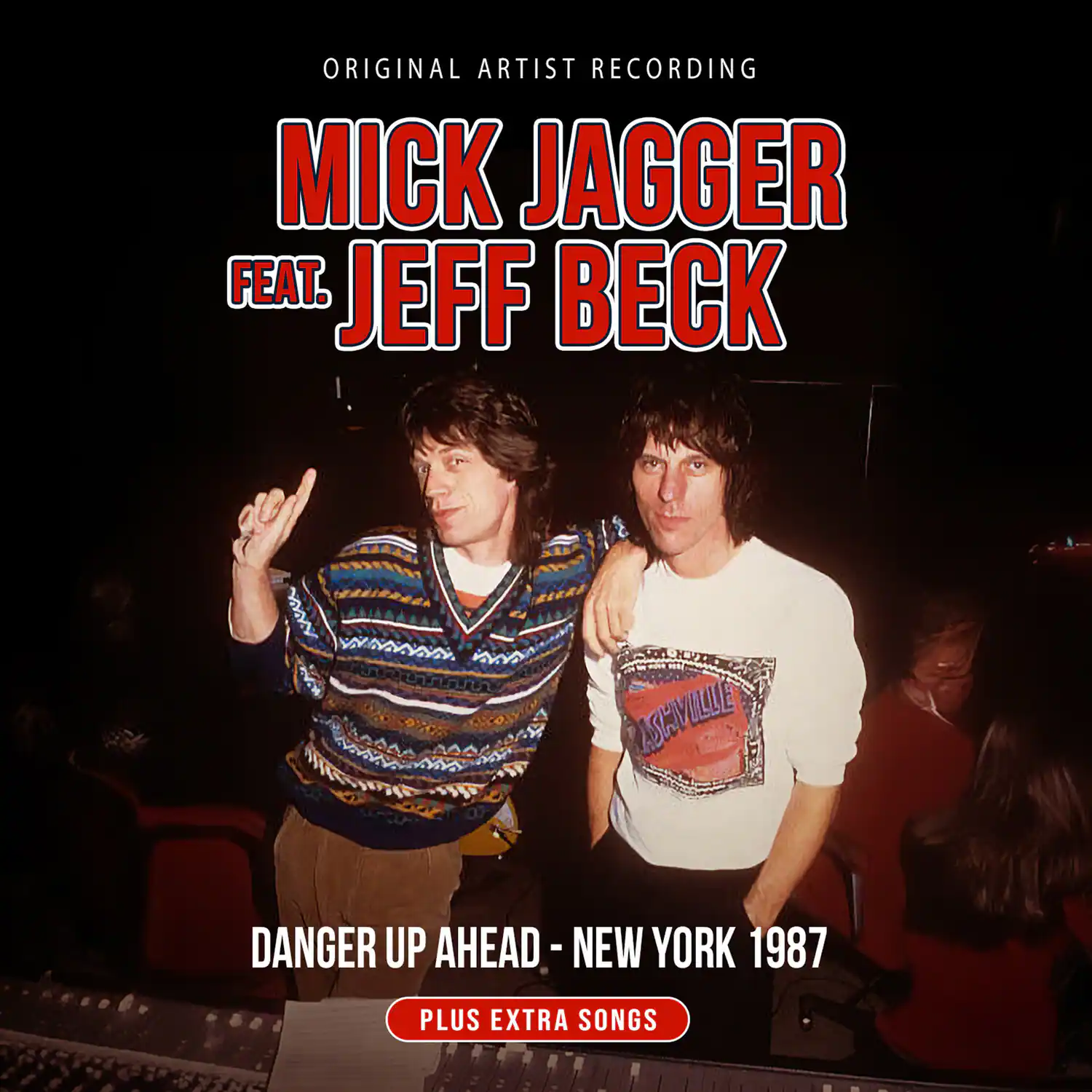 ORIGINAL ARTIST RECORDING

MICK JAGGER  
FEAT.  
JEFF BECK

DANGER UP AHEAD - NEW YORK 1987  
PLUS EXTRA SONGS