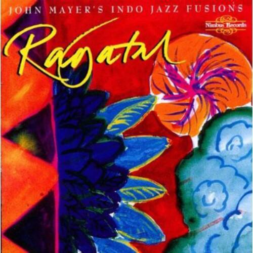 JOHN MAYER'S INDO JAZZ FUSIONS  
Rajatal  
Nimbus Records