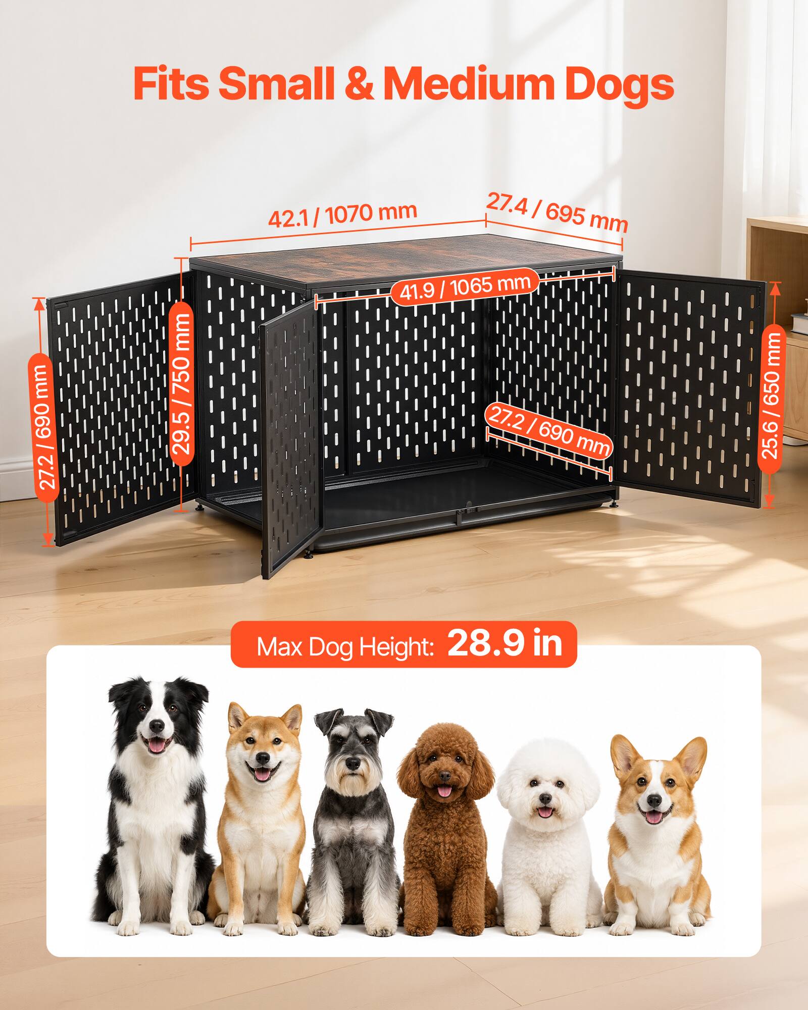 Fits Small & Medium Dogs

42.1 / 1070 mm
41.9 / 1065 mm
27.4 / 695 mm
27.2 / 690 mm
29.5 / 750 mm
25.6 / 650 mm

Max Dog Height: 28.9 in
