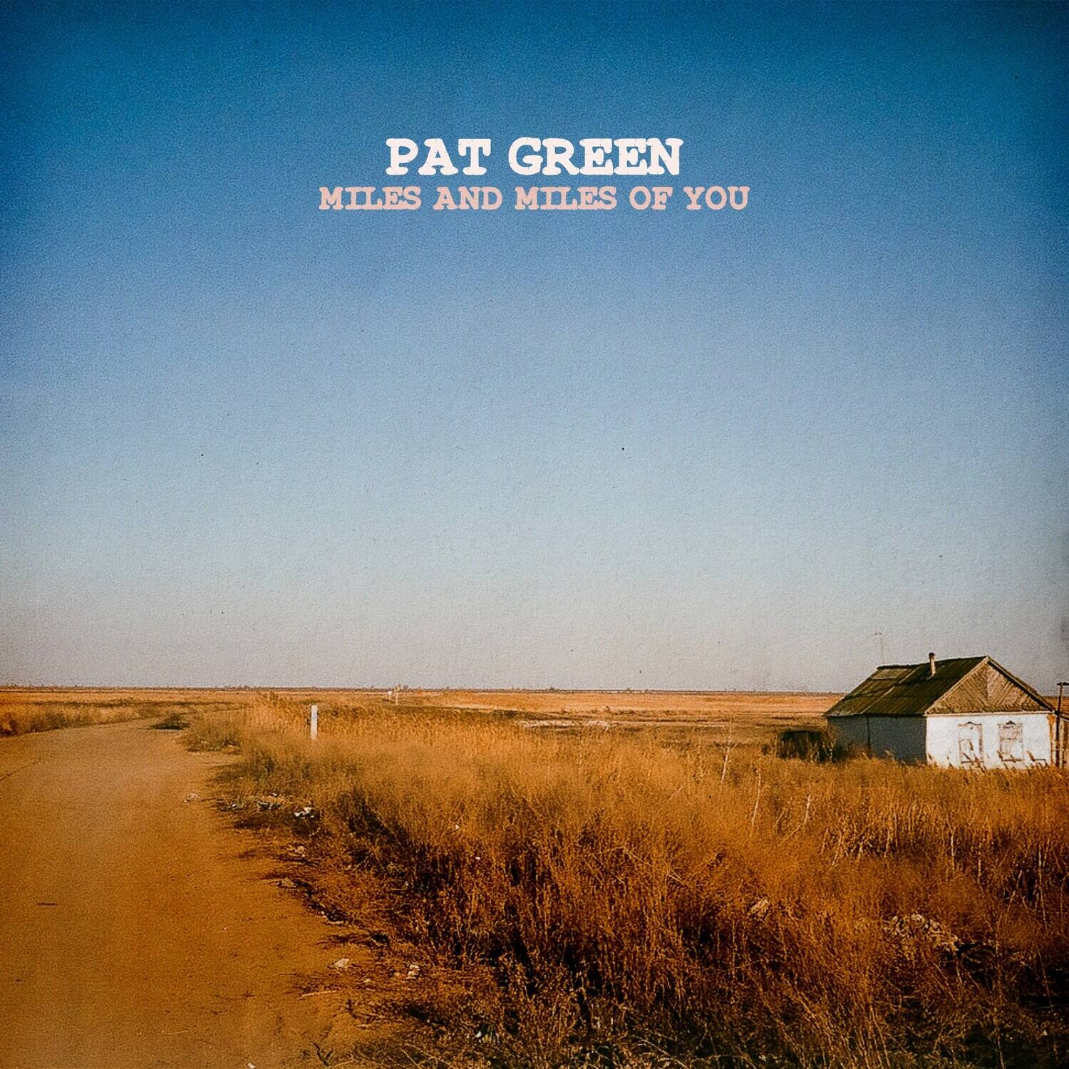 Pat Green - Miles & Miles of You  - VINYL LP