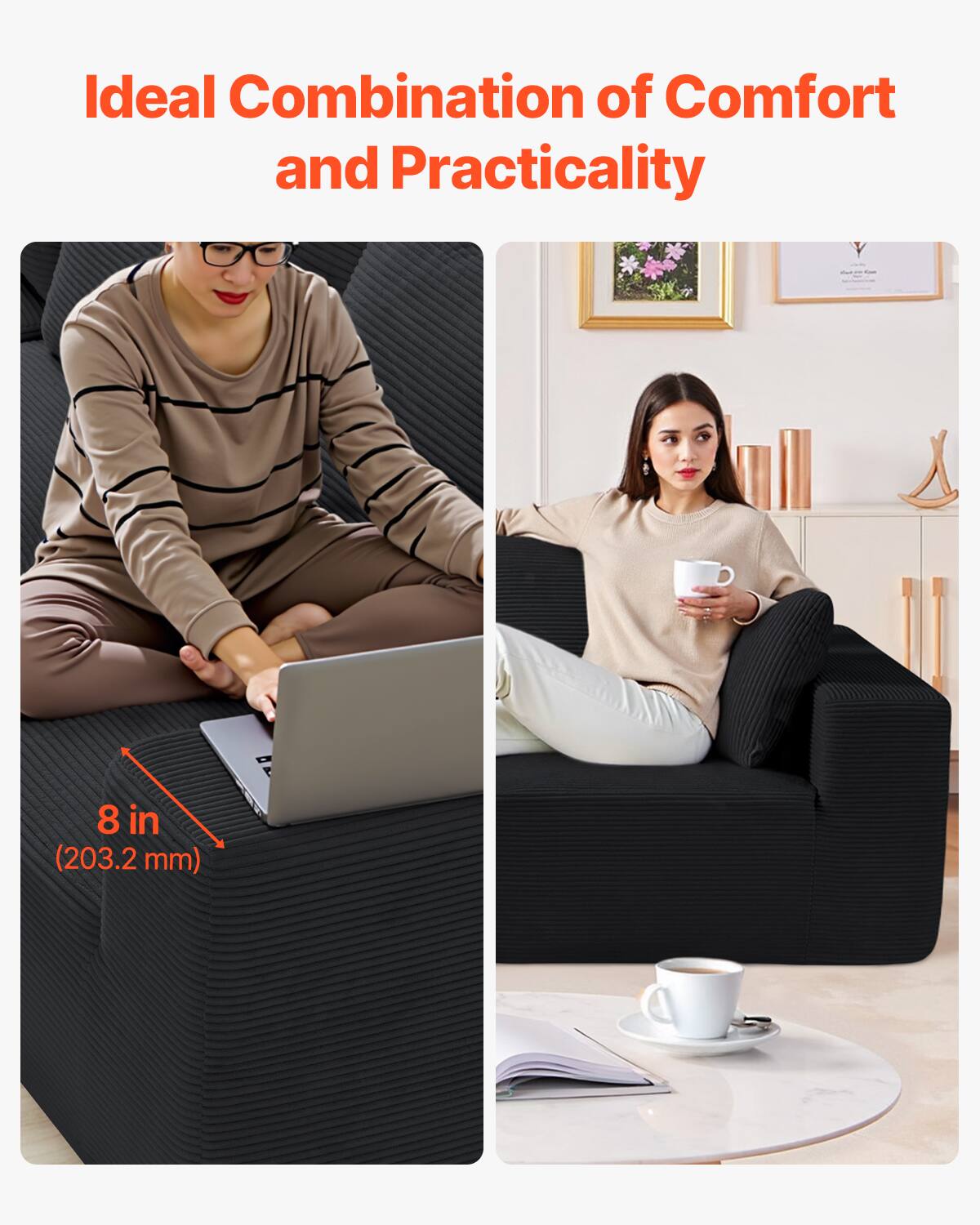 Ideal Combination of Comfort and Practicality

8 in (203.2 mm)