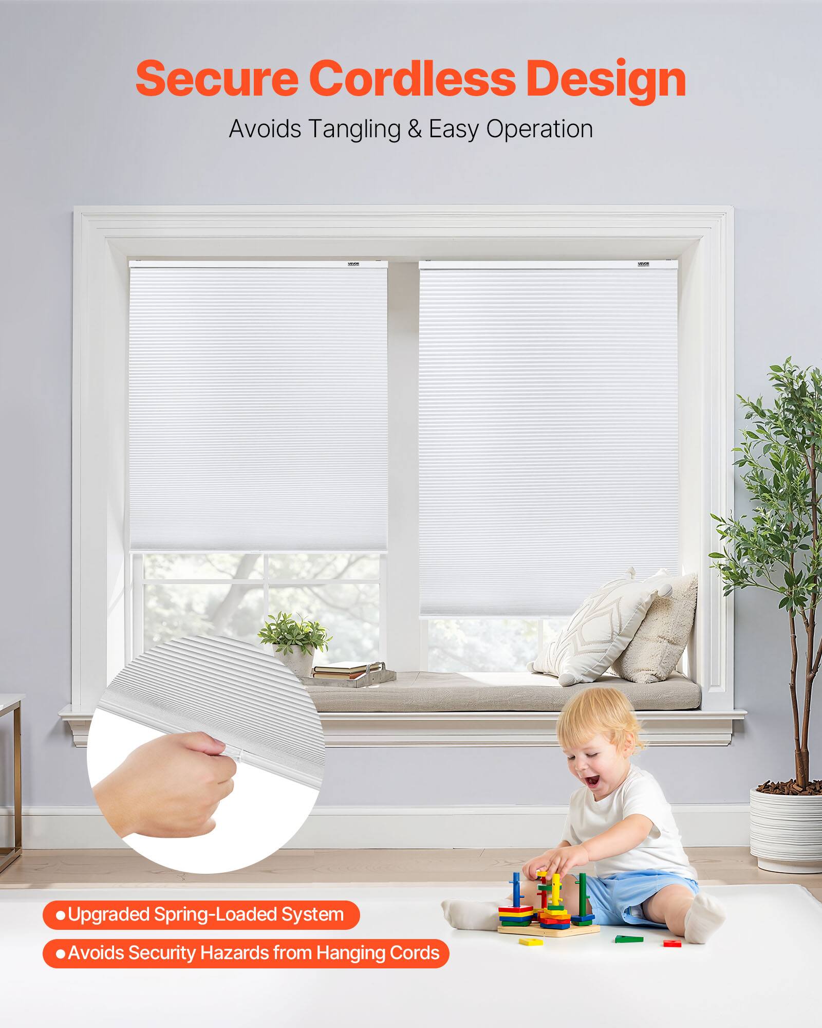 Secure Cordless Design  
Avoi ds Tangling & Easy Operation  

Upgraded Spring-Loaded System  
Avoids Security Hazards from Hanging Cords