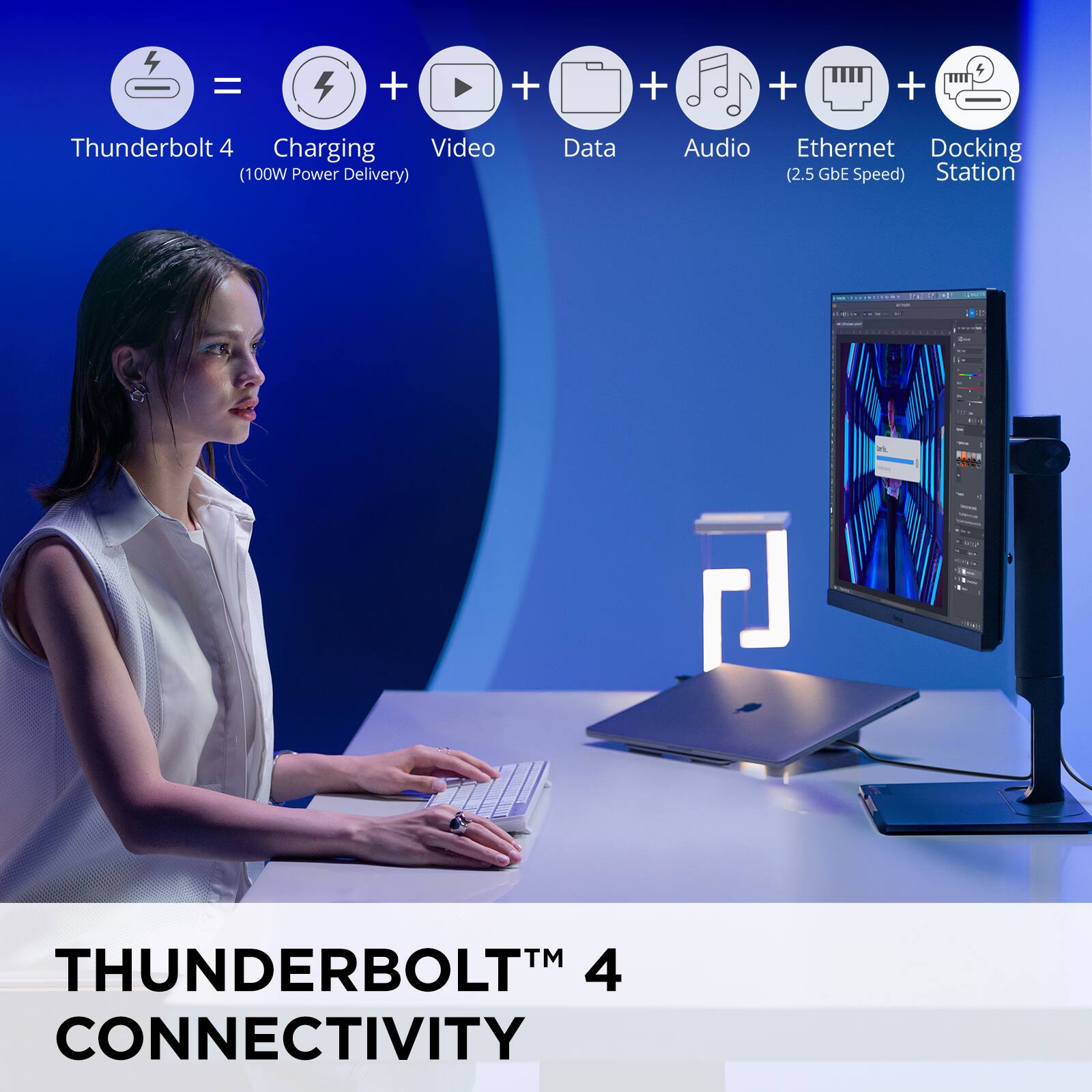 Thunderbolt 4 Connectivity = 4 + + + + + Thunderbolt 4 Charging Video (100W Power Delivery) Data Audio Ethernet Docking (2.5 GbE Speed) Station