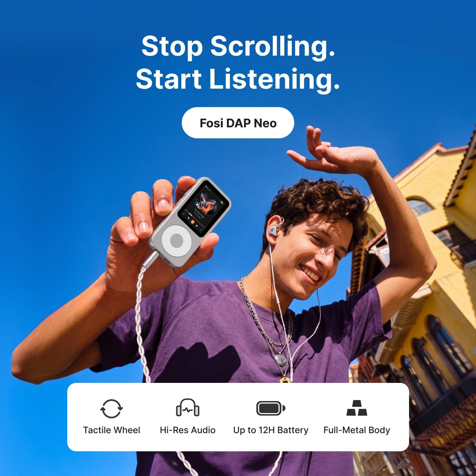 Stop Scrolling. Start Listening.

Fosi DAP Neo

- Tactile Wheel
- Hi-Res Audio
- Up to 12H Battery
- Full-Metal Body
