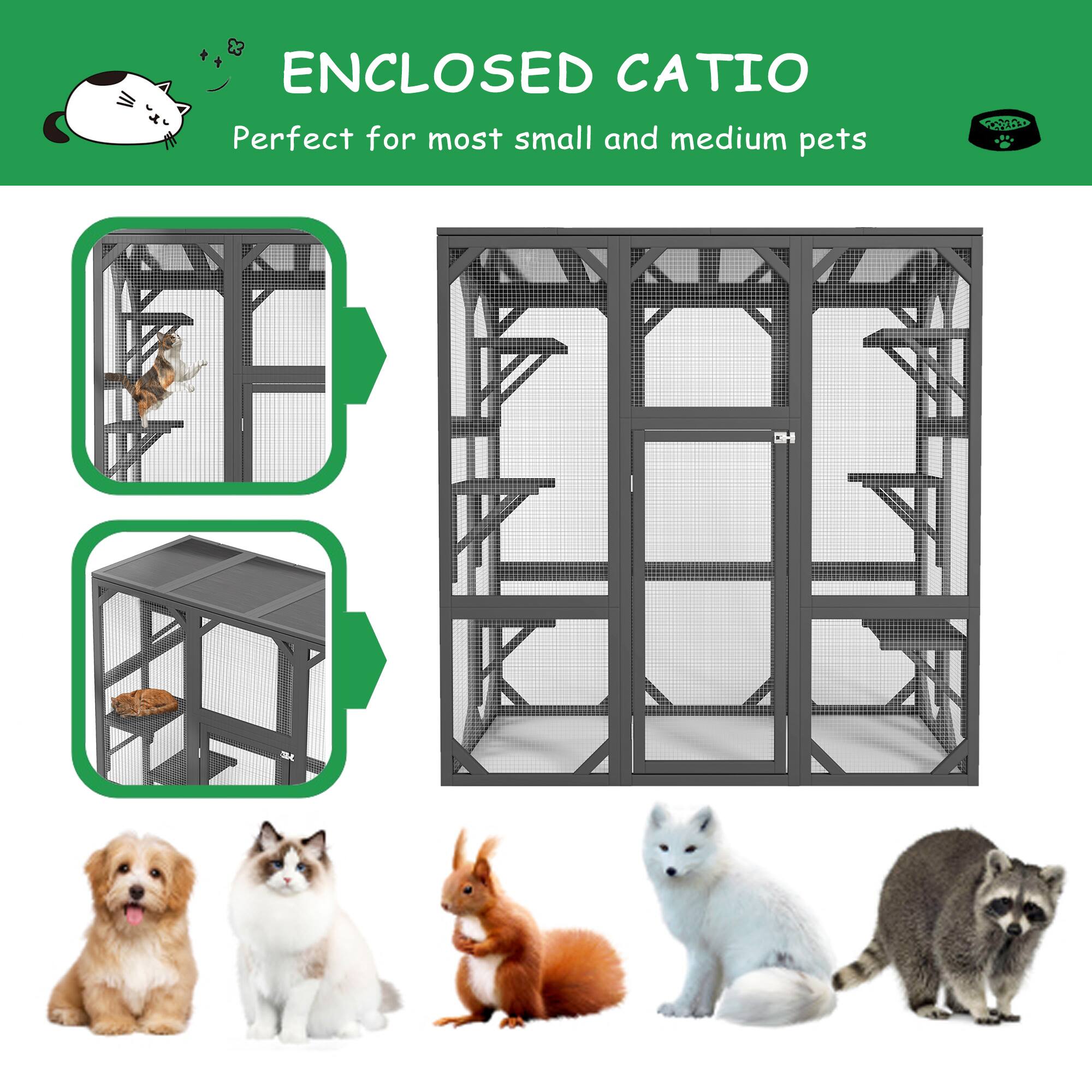ENCLOSED CATIO  
Perfect for most small and medium pets