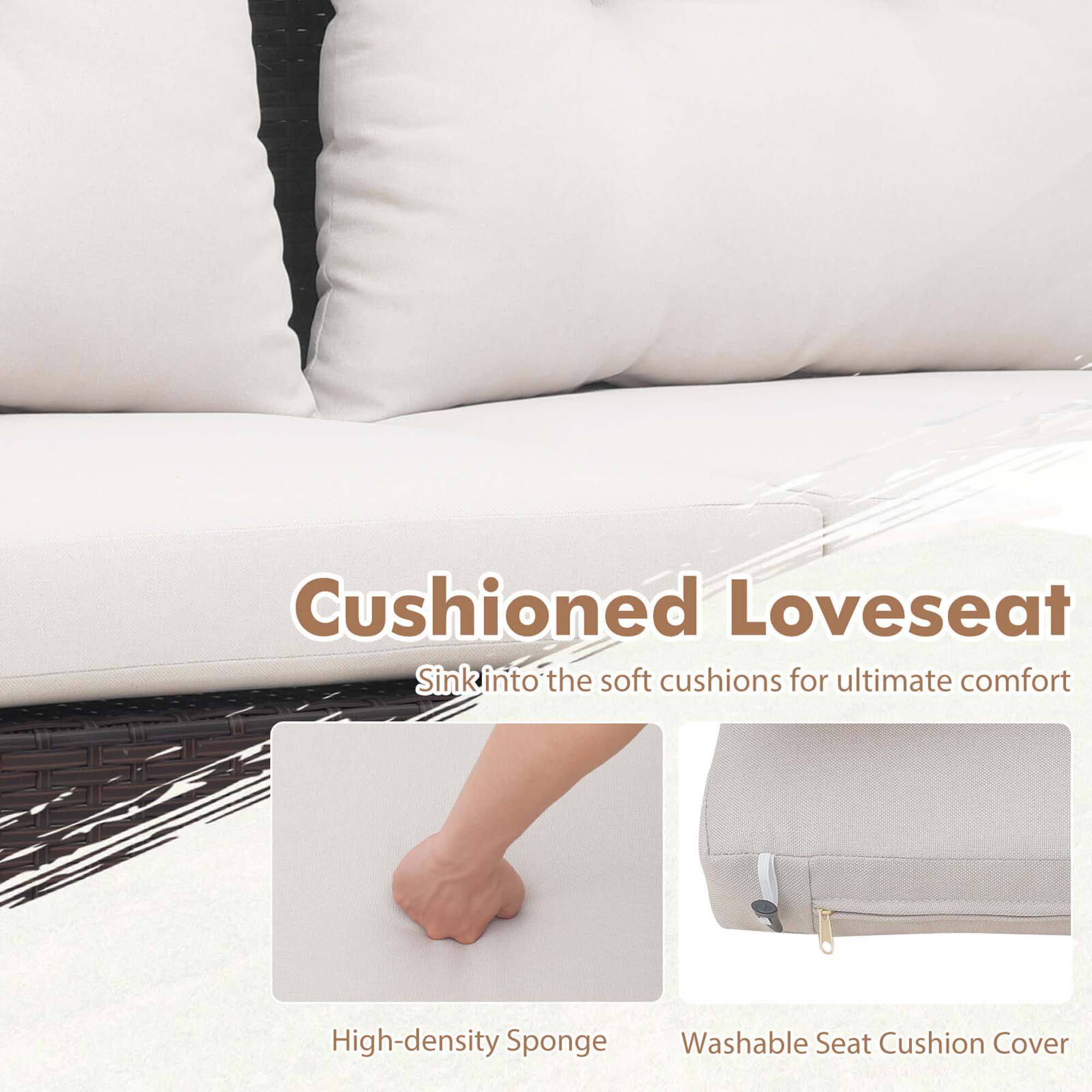 Cushioned Loveseat: Sink into the soft cushions for ultimate comfort.
High-density Sponge: Washable Seat Cushion Cover.