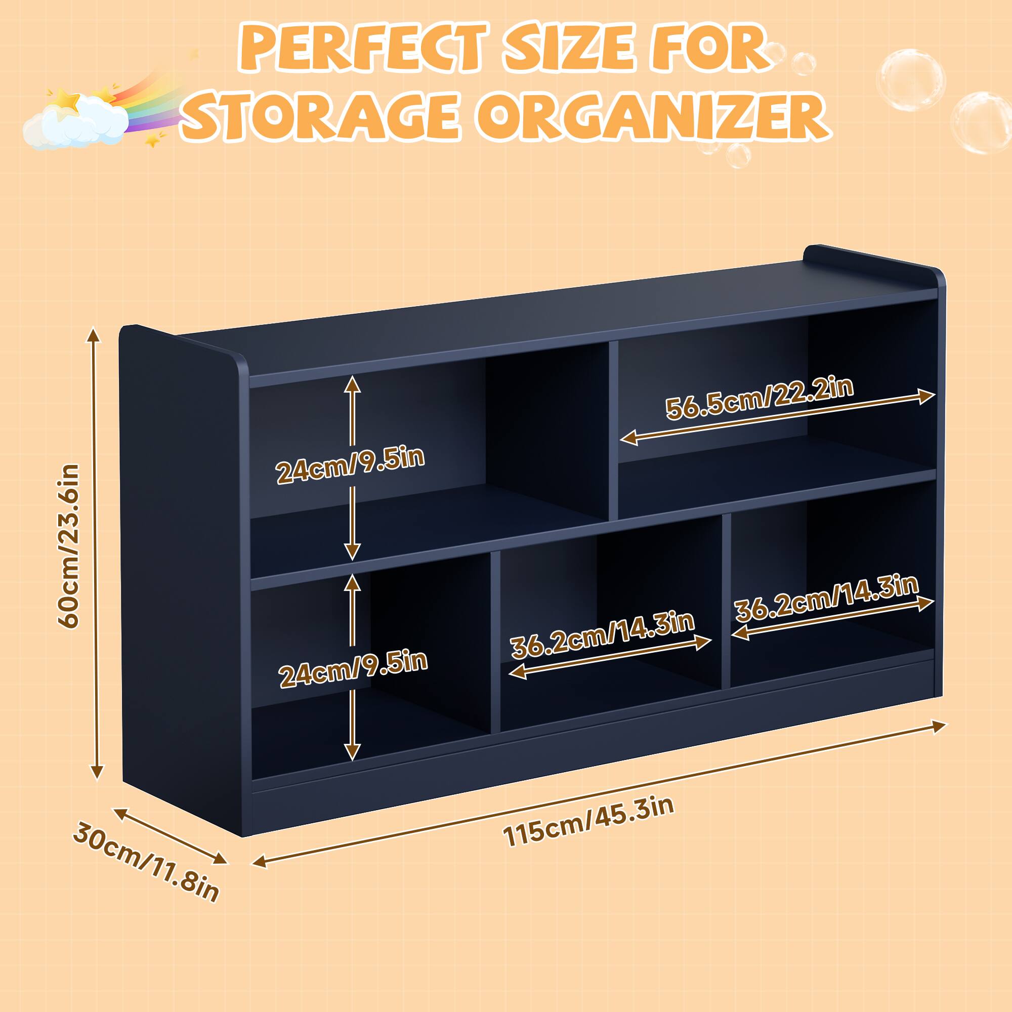 PERFECT SIZE FOR STORAGE ORGANIZER

- 115cm/45.3in (height)
- 60cm/23.6in (depth)
- 56.5cm/22.2in (width)
- 30cm/11.8in (front depth)
- 24cm/9.5in (shelf depth)
- 36.2cm/14.3in (shelf width)