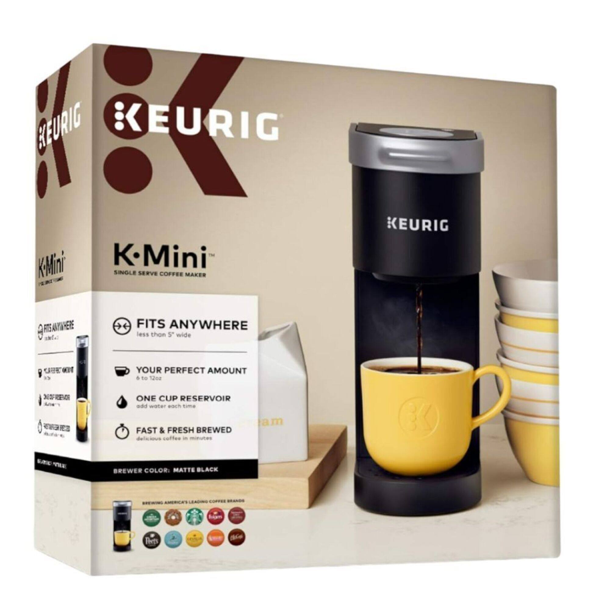 KEURIG K-Mini SINGLE SERVE COFFEE MAKER  
KEURIG FTS ANYWHERE  
less than 5" wide  
YOUR PERFECT AMOUNT 4 to 12 oz  
ONE CUP RESERVOIR add water each time  
FAST & FRESH BREWED delicious coffee in minutes  
BREWER COLOR: MATTE BLACK