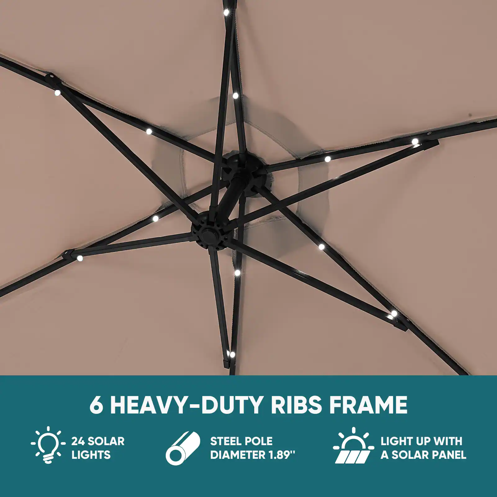6 HEAVY-DUTY RIBS FRAME  
24 SOLAR LIGHTS  
STEEL POLE DIAMETER 1.89"  
LIGHT UP WITH A SOLAR PANEL