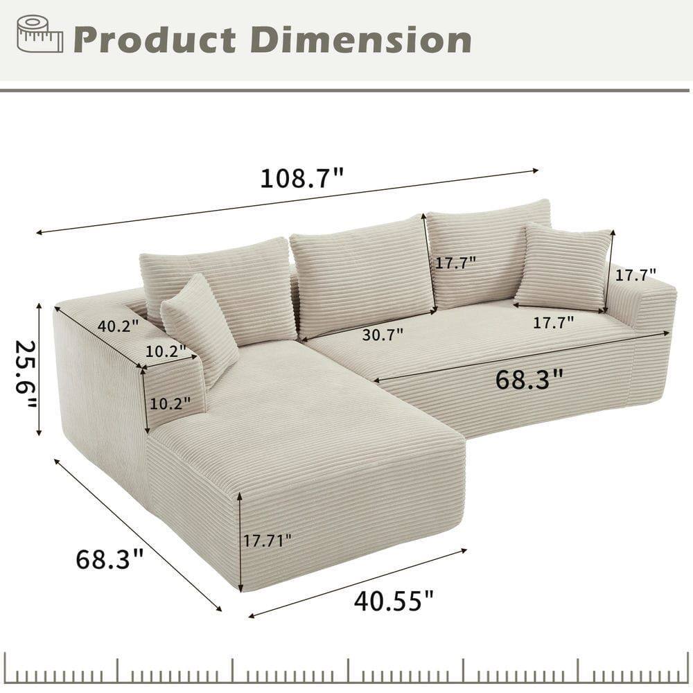 Product Dimension

108.7"  
68.3"  
40.55"  
30.7"  
25.6"  
40.2"  
17.7"  
17.7"  
17.7"  
10.2"  
10.2"  
17.71"