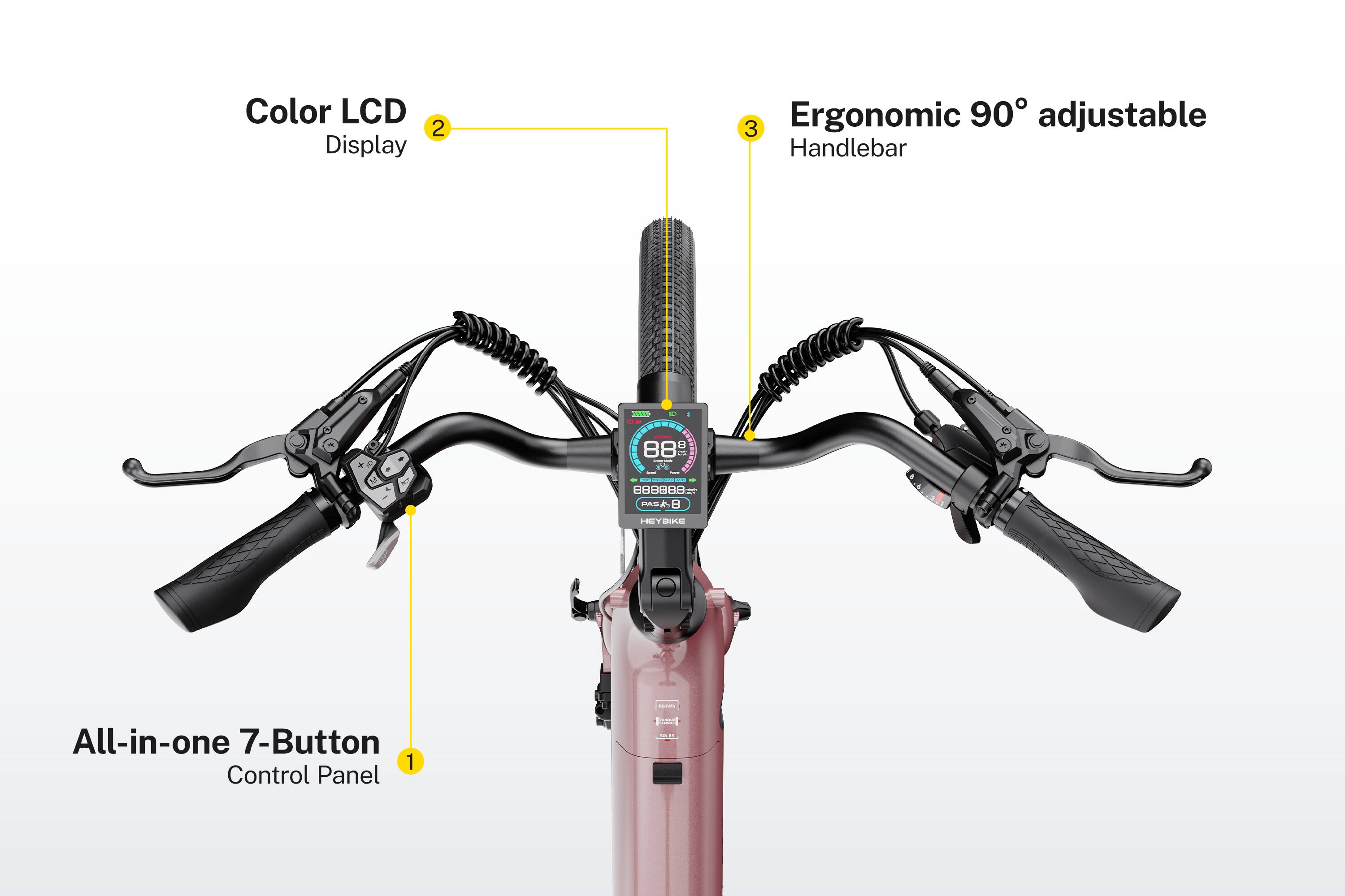 Color LCD Display  
Ergonomic 90° adjustable Handlebar  
All-in-one 7-Button Control Panel
