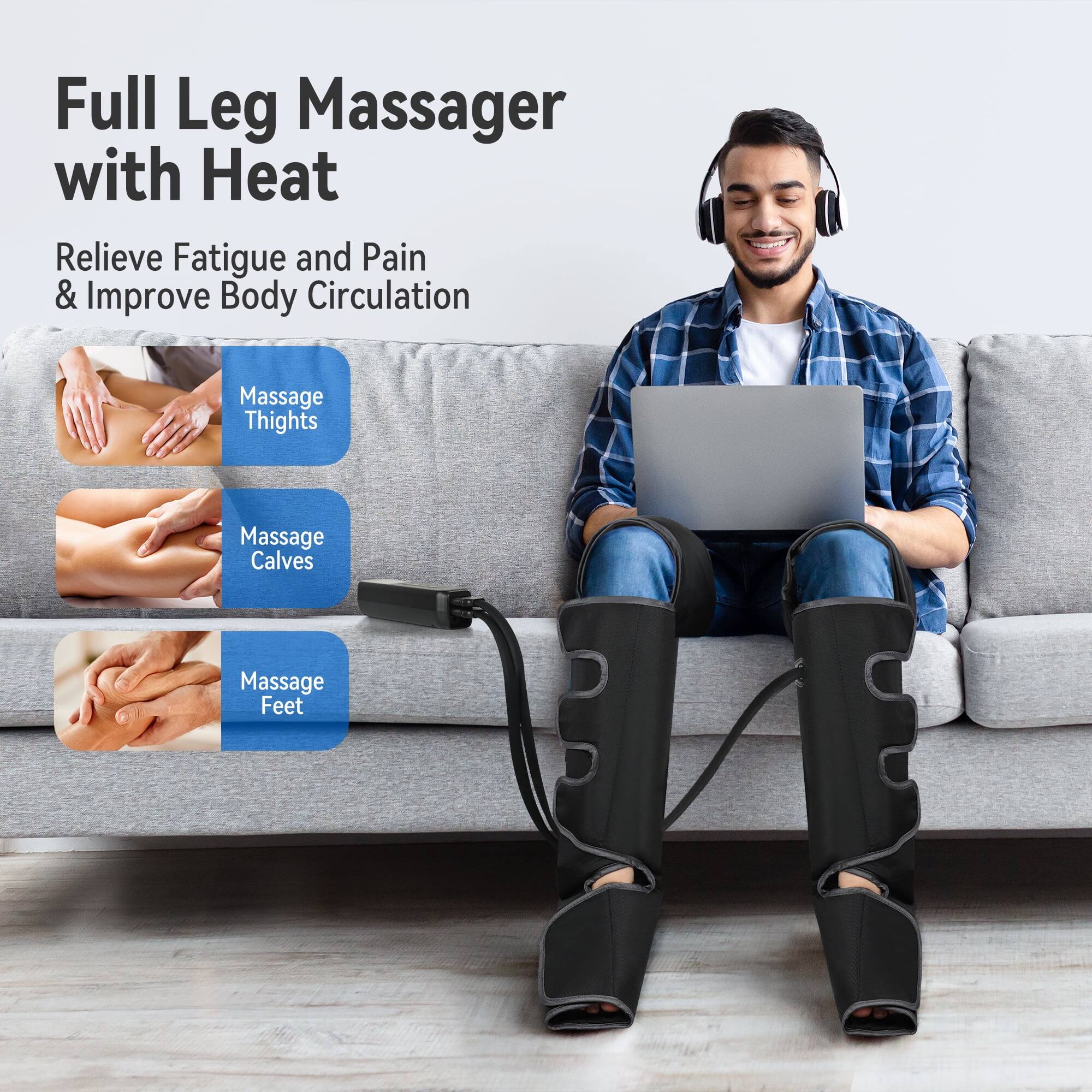 Full Leg Massager with Heat  
Relieve Fatigue and Pain & Improve Body Circulation  
Massage Thighs  
Massage Calves  
Massage Feet