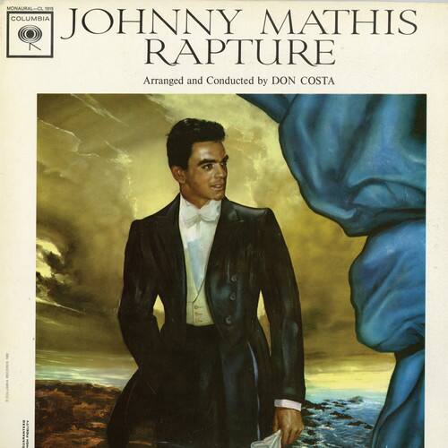 JOHNNY MATHIS  
RAPTURE  

Arranged and Conducted by DON COSTA  

COLUMBIA