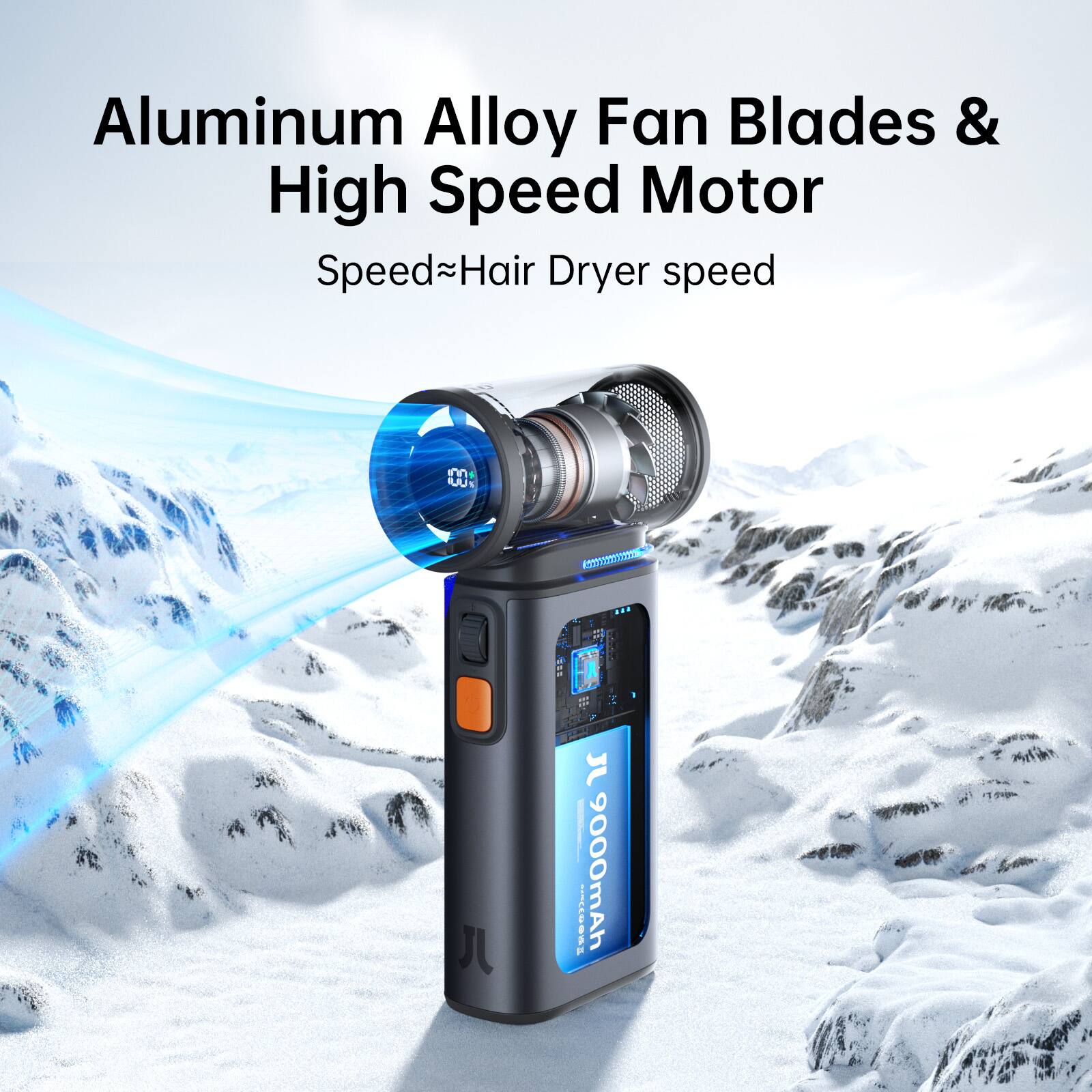 Aluminum Alloy Fan Blades & High Speed Motor  
Speed≈Hair Dryer speed  
9000mAh