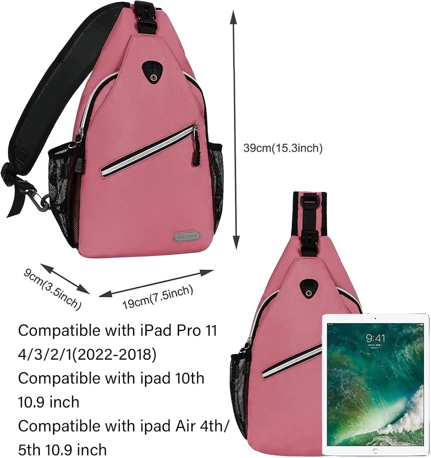 39cm(15.3inch)  
9cm(3.5inch)  
19cm(7.5inch)  
19cm(7.5inch)  

Compatible with iPad Pro 11 4/3/2/1 (2022-2018)  
Compatible with iPad 10th 10.9 inch  
Compatible with iPad Air 4th/5th 10.9 inch