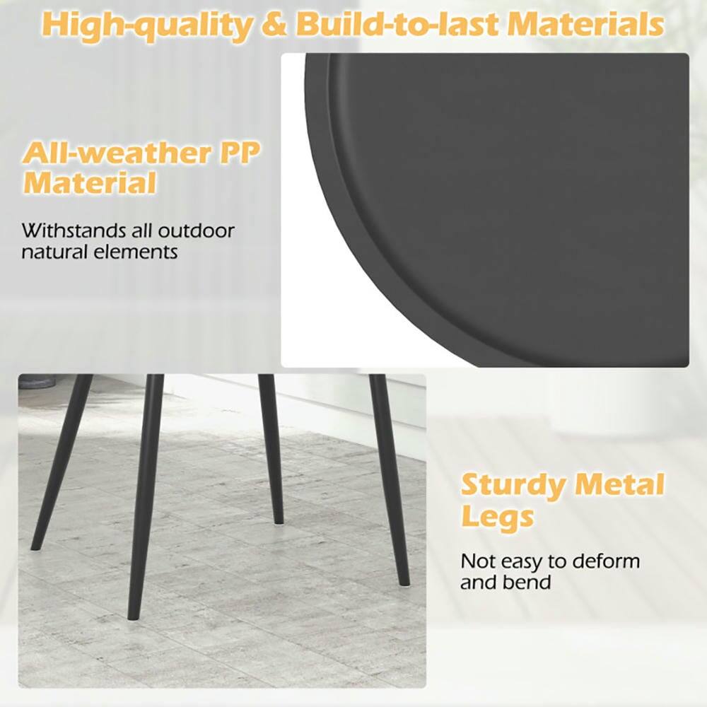 High-quality & Build-to-last Materials

All-weather PP Material  
Withstands all outdoor natural elements

Sturdy Metal Legs  
Not easy to deform and bend