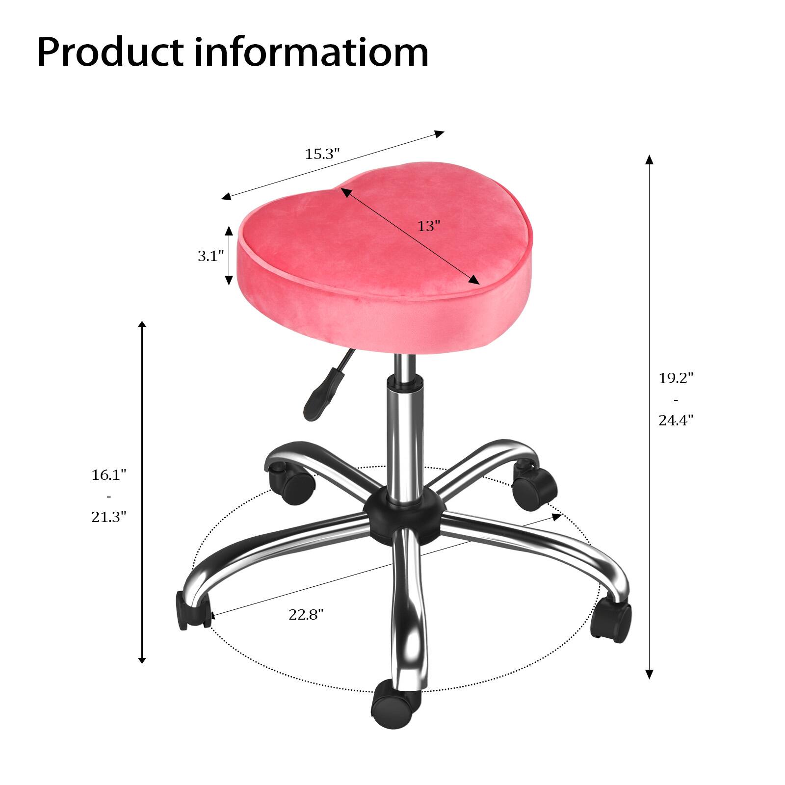 Product information

- Seat diameter: 15.3"
- Seat height: 19.2" - 24.4"
- Seat depth: 13"
- Seat thickness: 3.1"
- Overall height: 21.3"
- Base width: 22.8"
- Base height: 16.1"