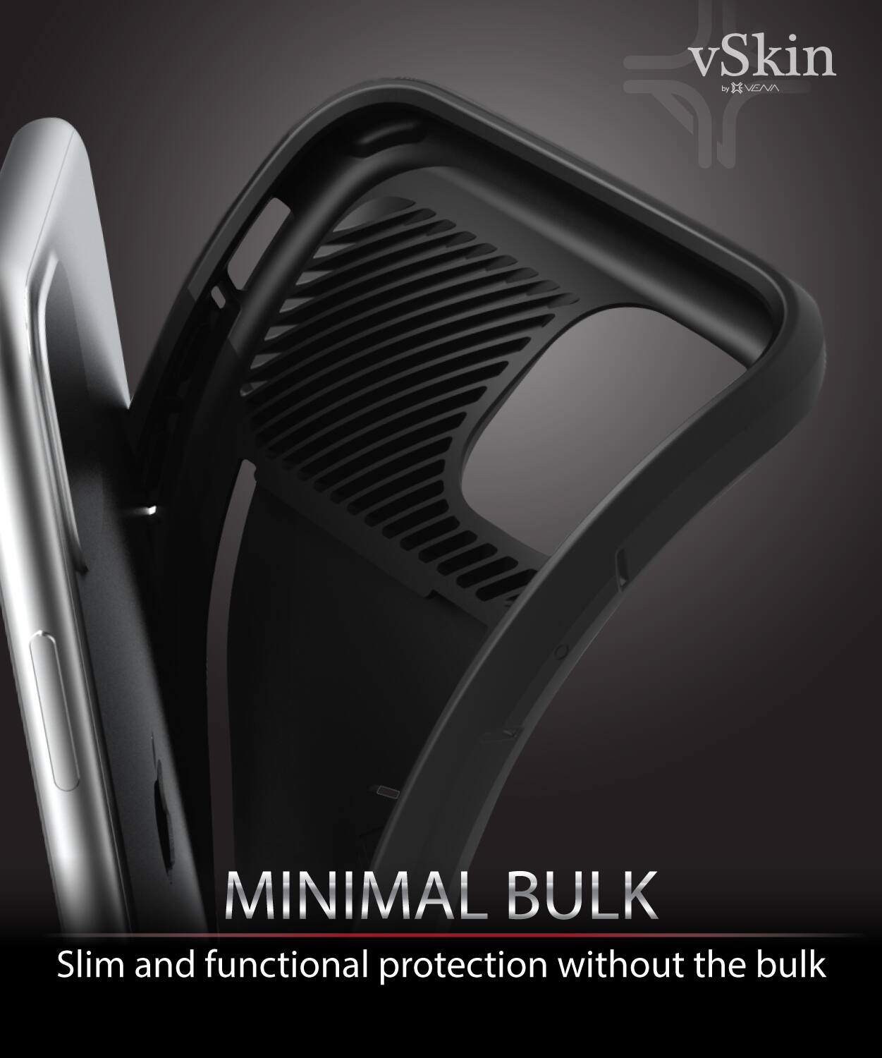 vSkin by IVENA MINIMAL BULK Slim and functional protection without the bulk
