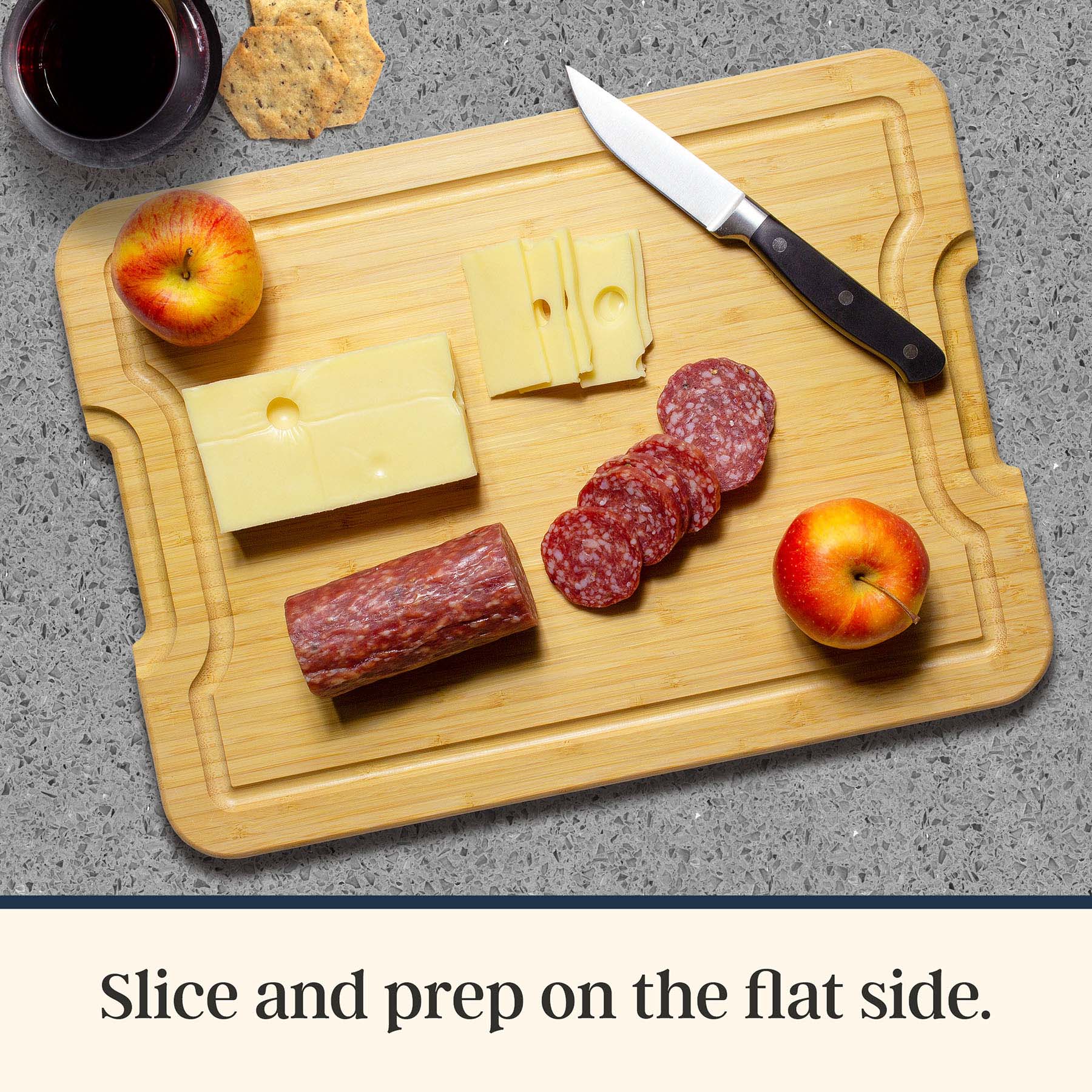 Slice and prep on the flat side.