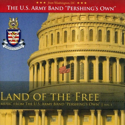 "United States Army Band ""Pershing's Own"" - Land of the Free   - COMPACT DISCS [CD]" price history on PriceWatchPro