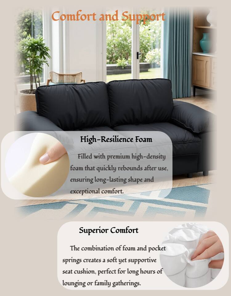 Comfort and Support

High-Resilience Foam  
Filled with premium high-density foam that quickly rebounds after use, ensuring long-lasting shape and exceptional comfort.

Superior Comfort  
The combination of foam and pocket springs creates a soft yet supportive seat cushion, perfect for long hours of lounging or family gatherings.