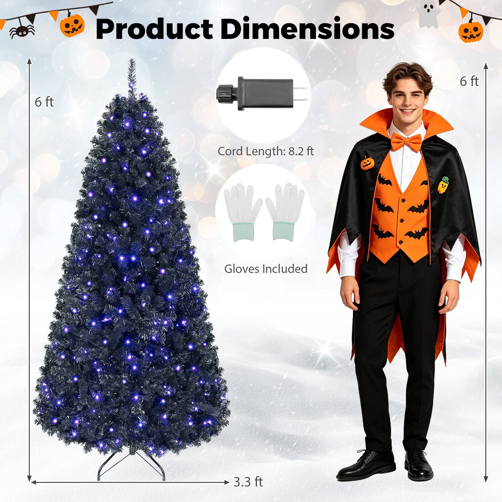 Product Dimensions  
6 ft  
Cord Length: 8.2 ft  
Gloves Included  
3.3 ft