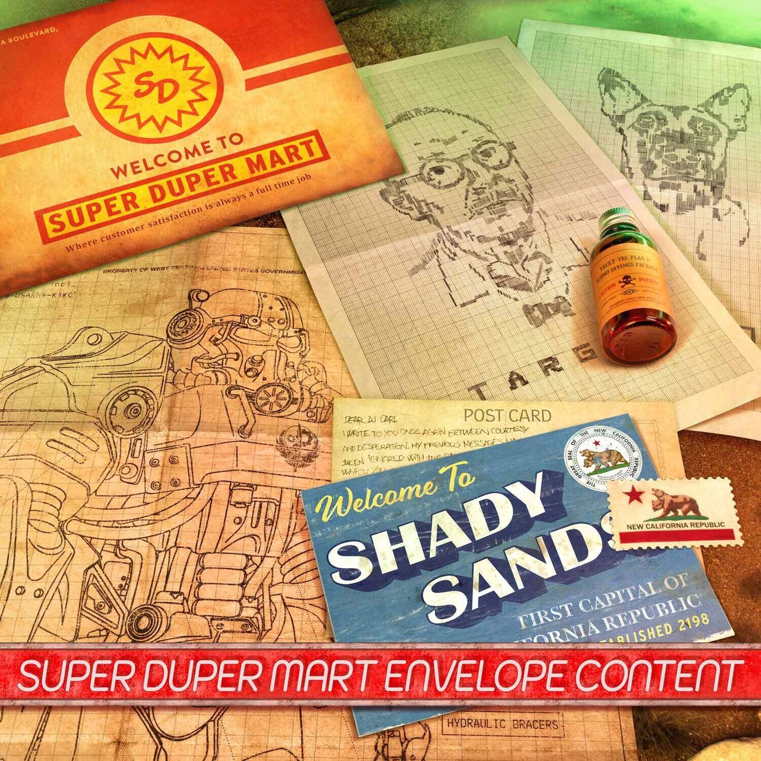 A BOULEVARD, SD  
WELCOME TO SUPER DUPER MART  
Where customer satisfaction is always a full time job  

POST CARD  
Welcome To SHADY SANDS  
FIRST CAPITAL OF CALIFORNIA REPUBLIC  
ESTABLISHED 2198  

SUPER DUPER MART ENVELOPE CONTENT  
HYDRAULIC BRACERS