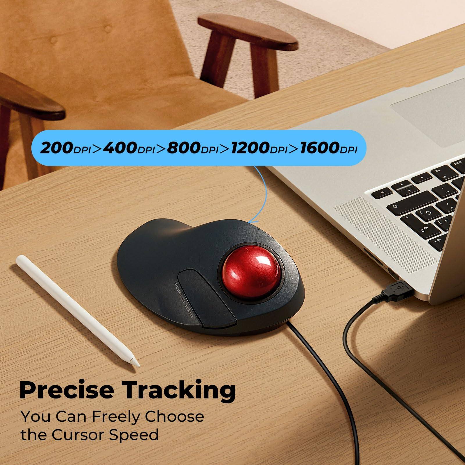 200DPI > 400DPI > 800DPI > 1200DPI > 1600DPI

Precise Tracking
You Can Freely Choose the Cursor Speed