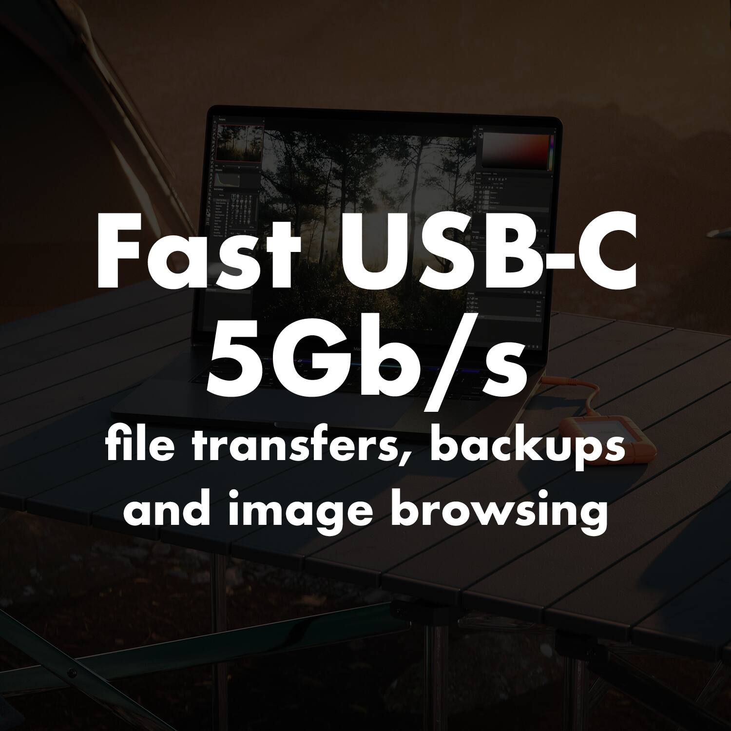 Fast USB-C 5Gb/s file transfers, backups and image browsing