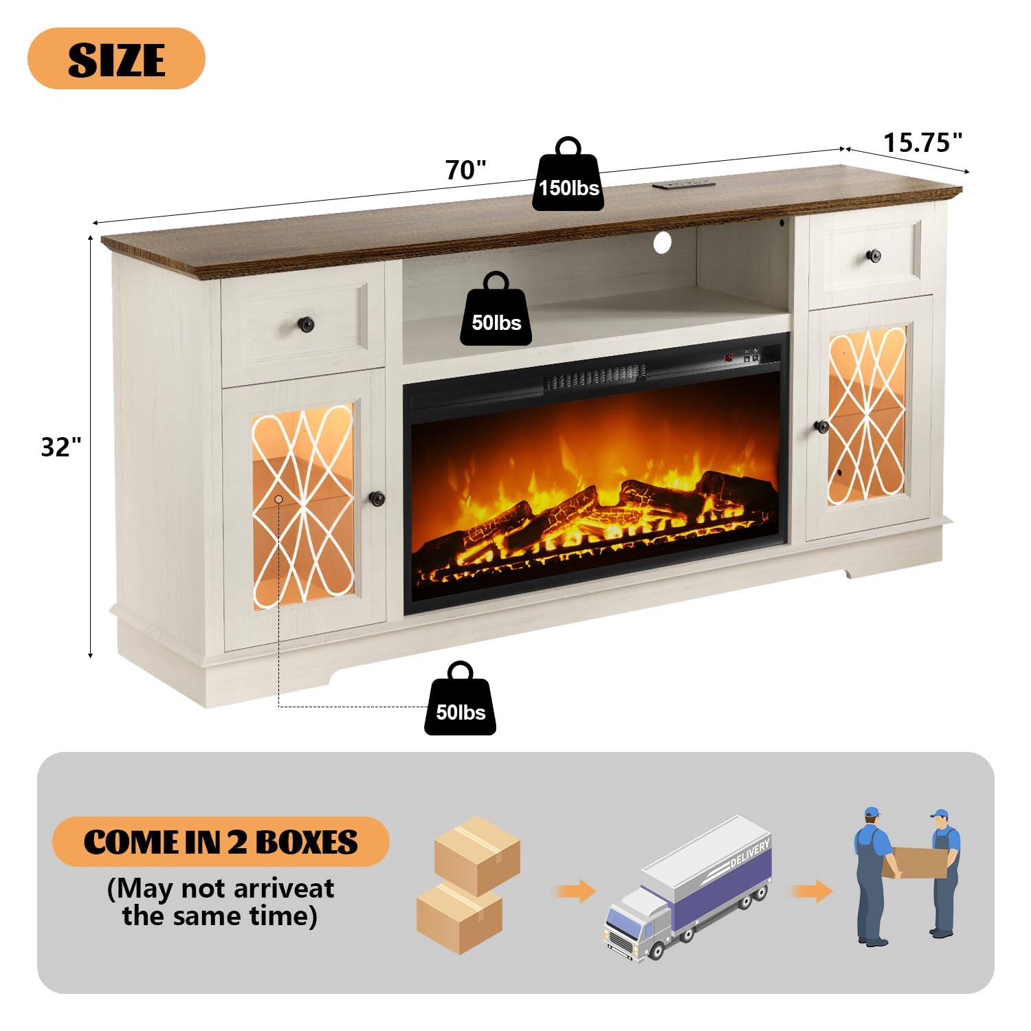 Sure, here is the corrected and grouped text from the image:

---

**SIZE**

- 70" (Width)
- 32" (Height)
- 15.75" (Depth)
- 150lbs (Weight)
- 50lbs (Weight)
- 50lbs (Weight)

**COME IN 2 BOXES**

(May not arrive at the same time)

---

**DELIVERY**

---